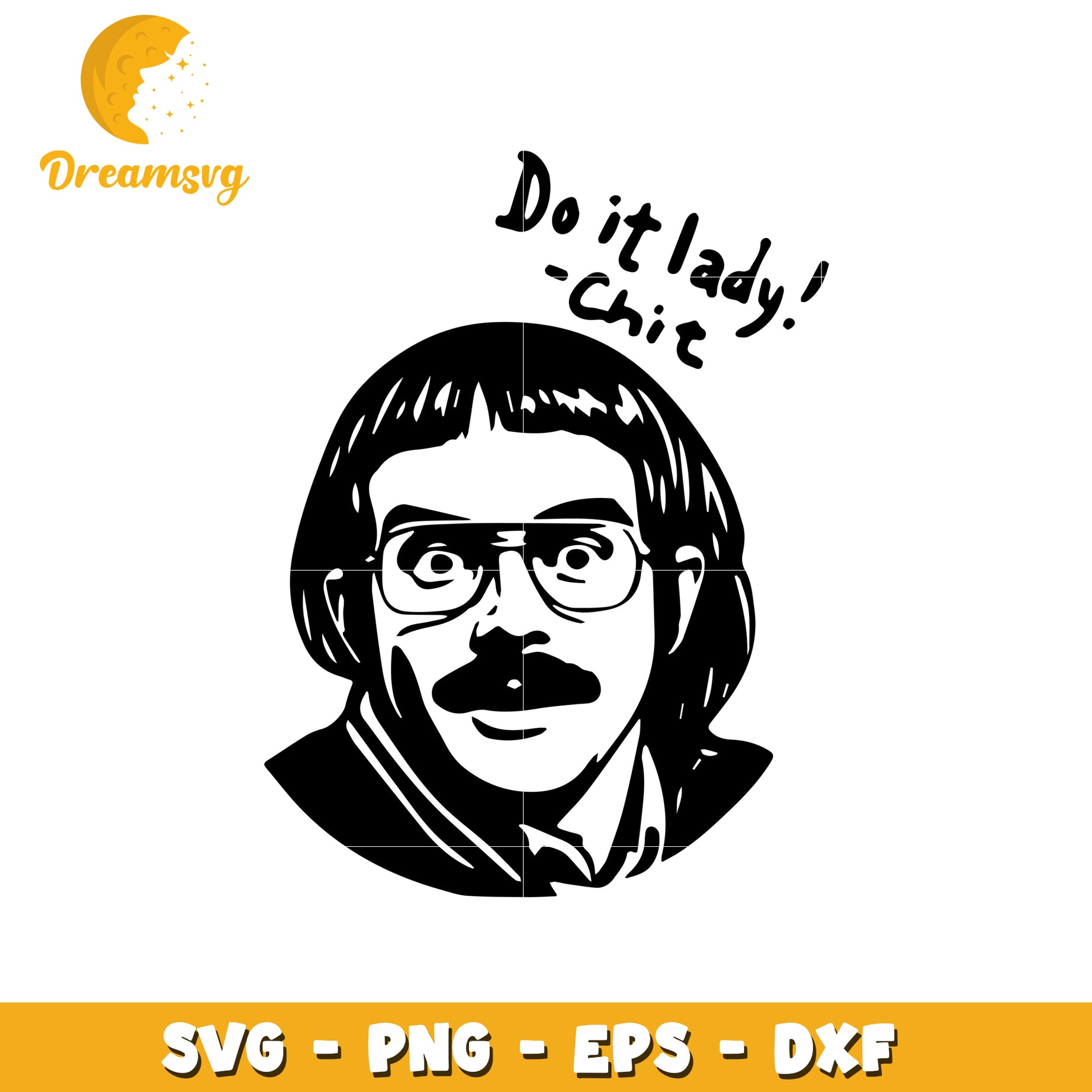 Do it lady svg, funny quotes svg, funny memes svg