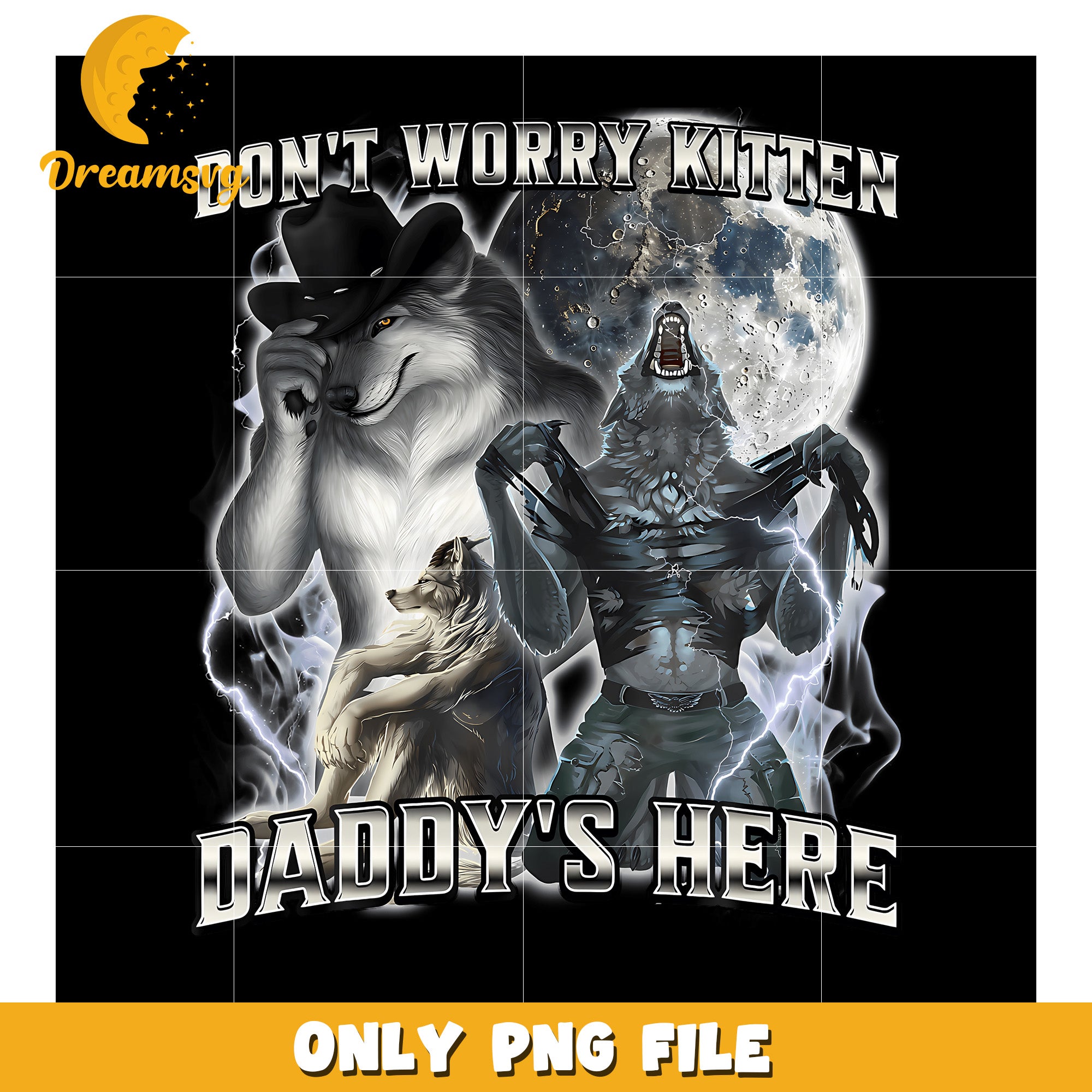 Don'T Worry Kitten Daddy'S Here png, funny quotes​​ png, wolf meme png