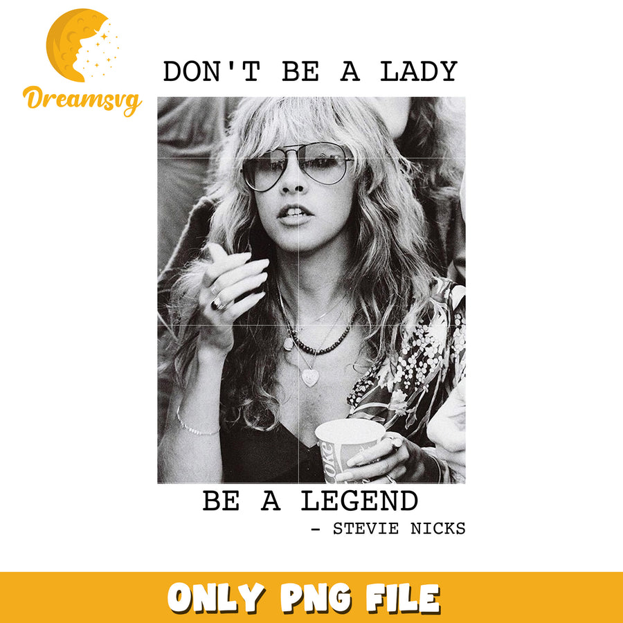 Don't be a lady be a legend png, empowering quote design png, bold woman statement png