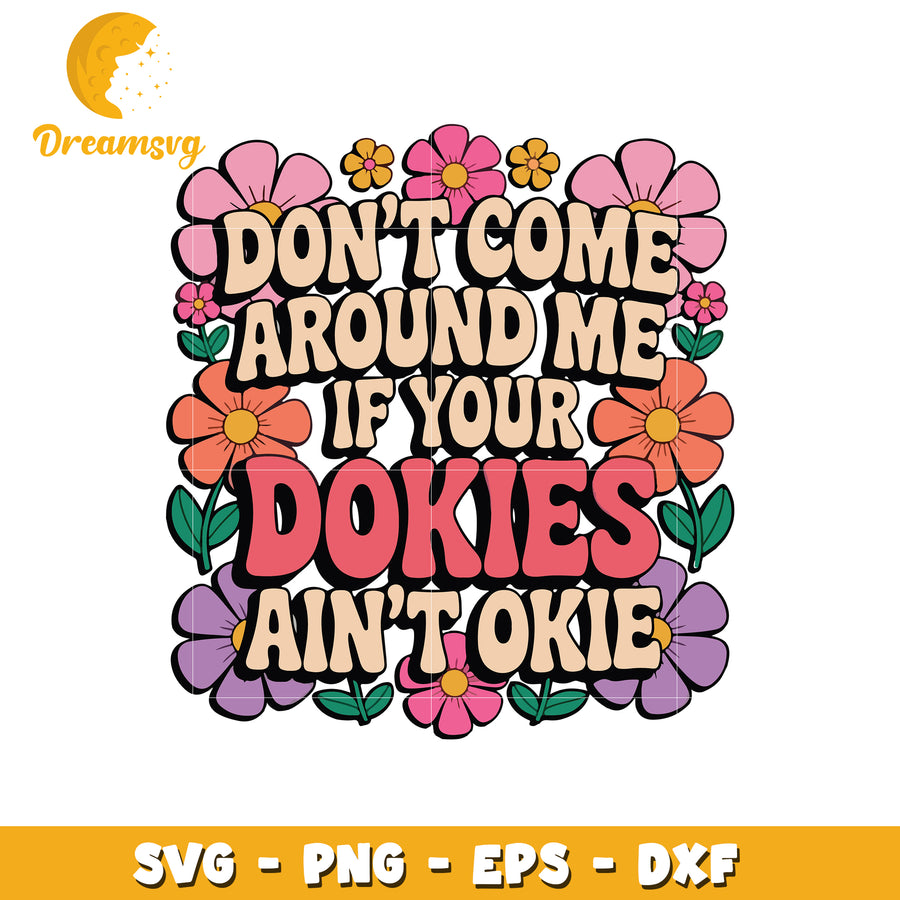 Dont Come Around Me SVG Cut File