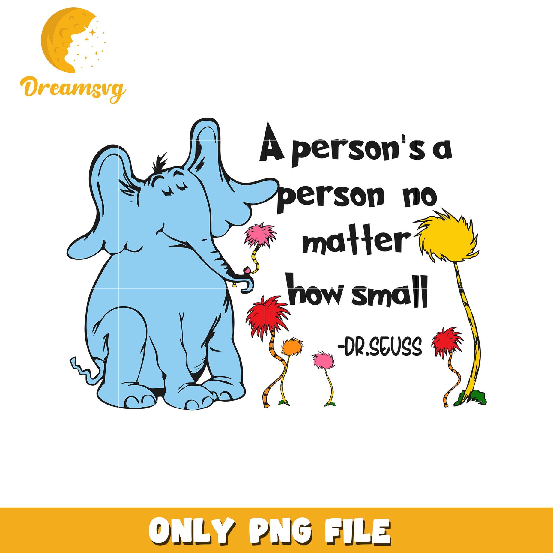 Dr Seuss Elephant PNG Quote Design