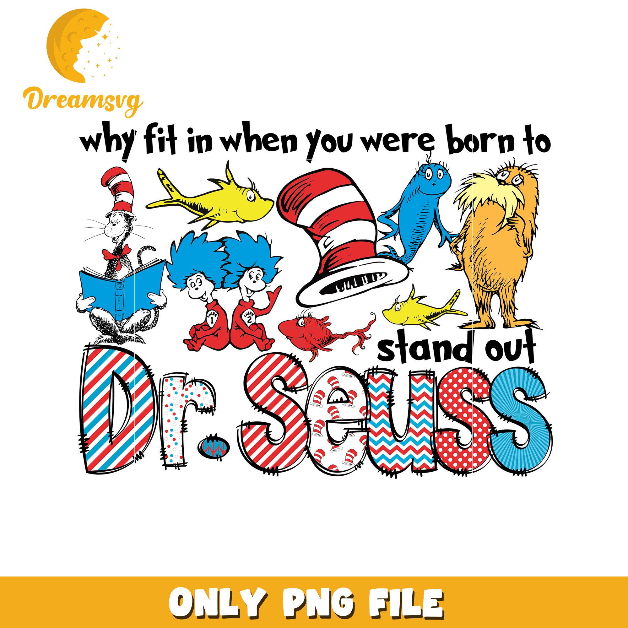 Dr Seuss PNG Sublimation Design Stand Out