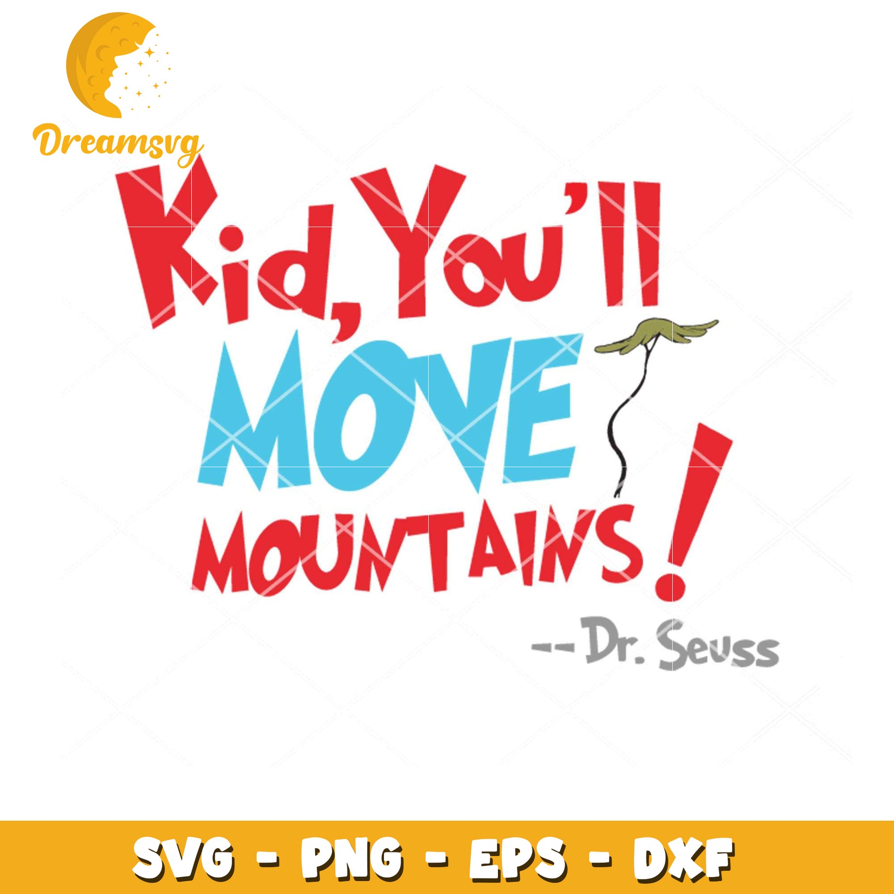Dr Seuss Quote SVG Kid Youll Move Mountains Instant Download File