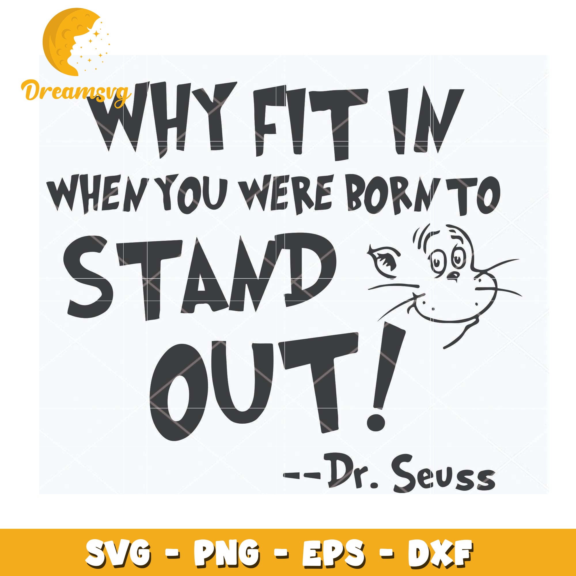 Dr Seuss Quote SVG Why Fit In When You Were Born to Stand Out