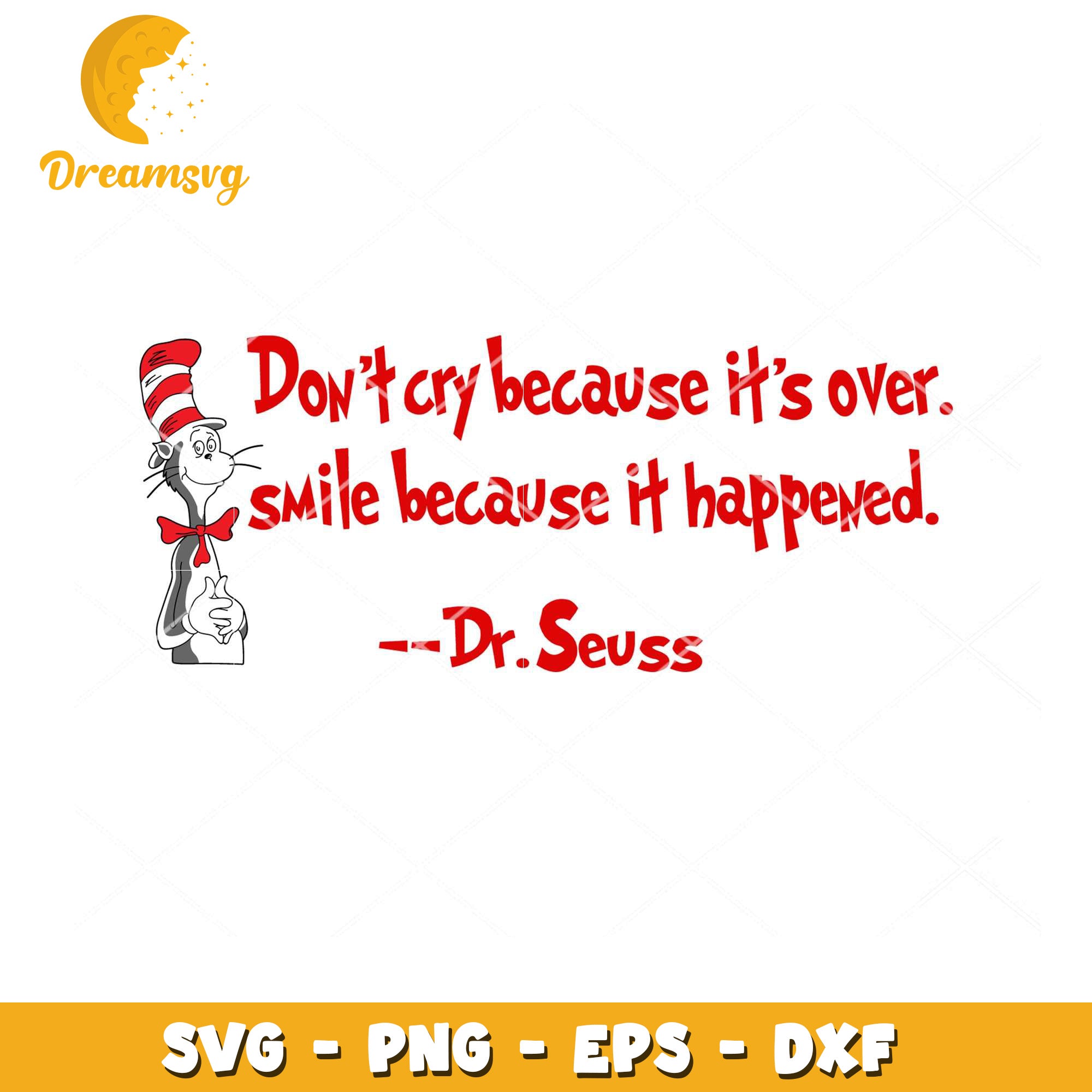 Dr Seuss Quote SVG for Instant Download Smile Because It Happened