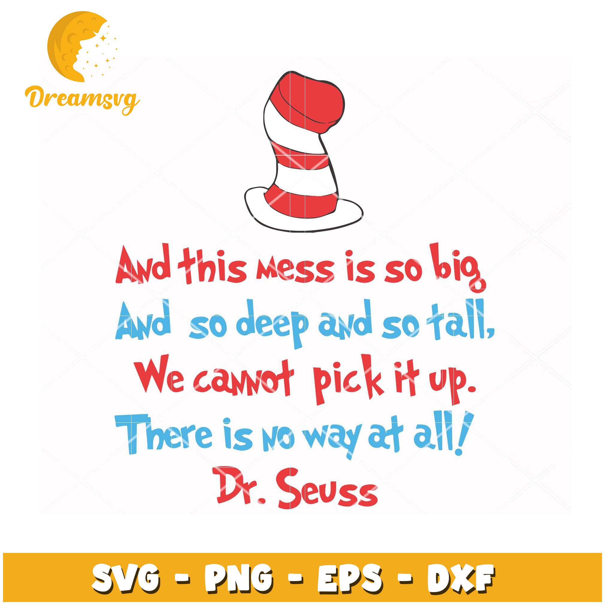 Dr Seuss SVG Cut File Mess Quote