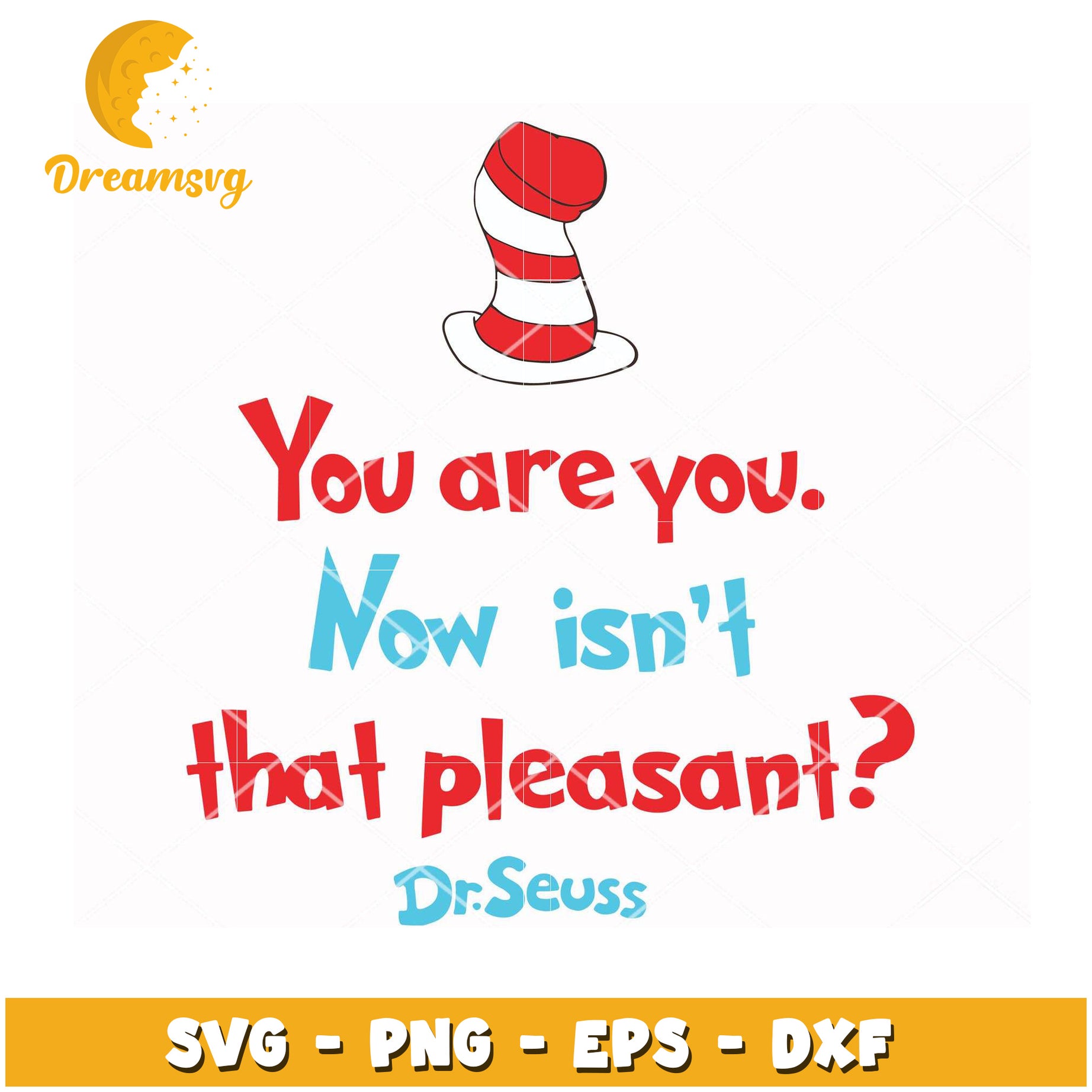 Dr Seuss SVG Cut File You Are You Quote