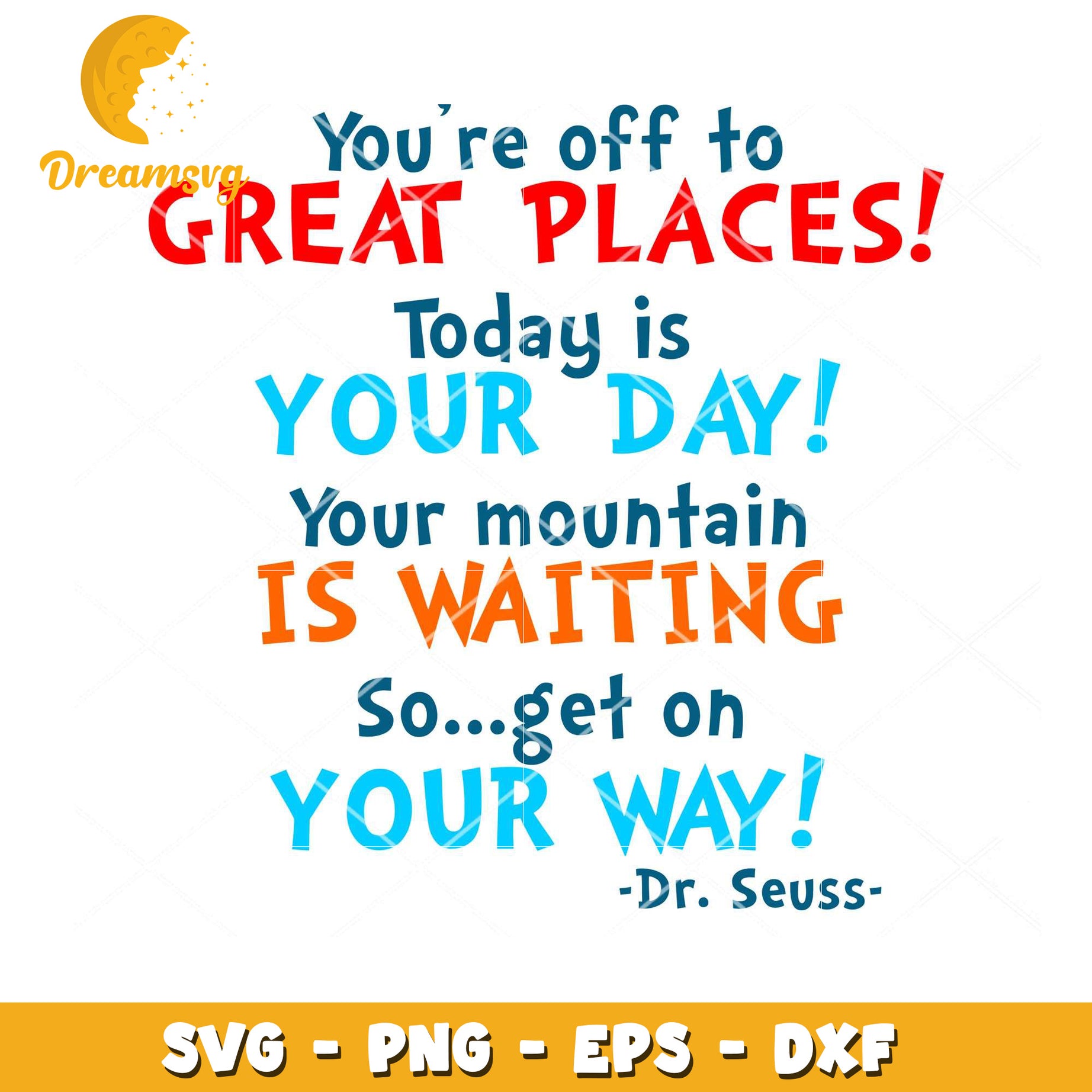Dr Seuss SVG Great Places Your Day