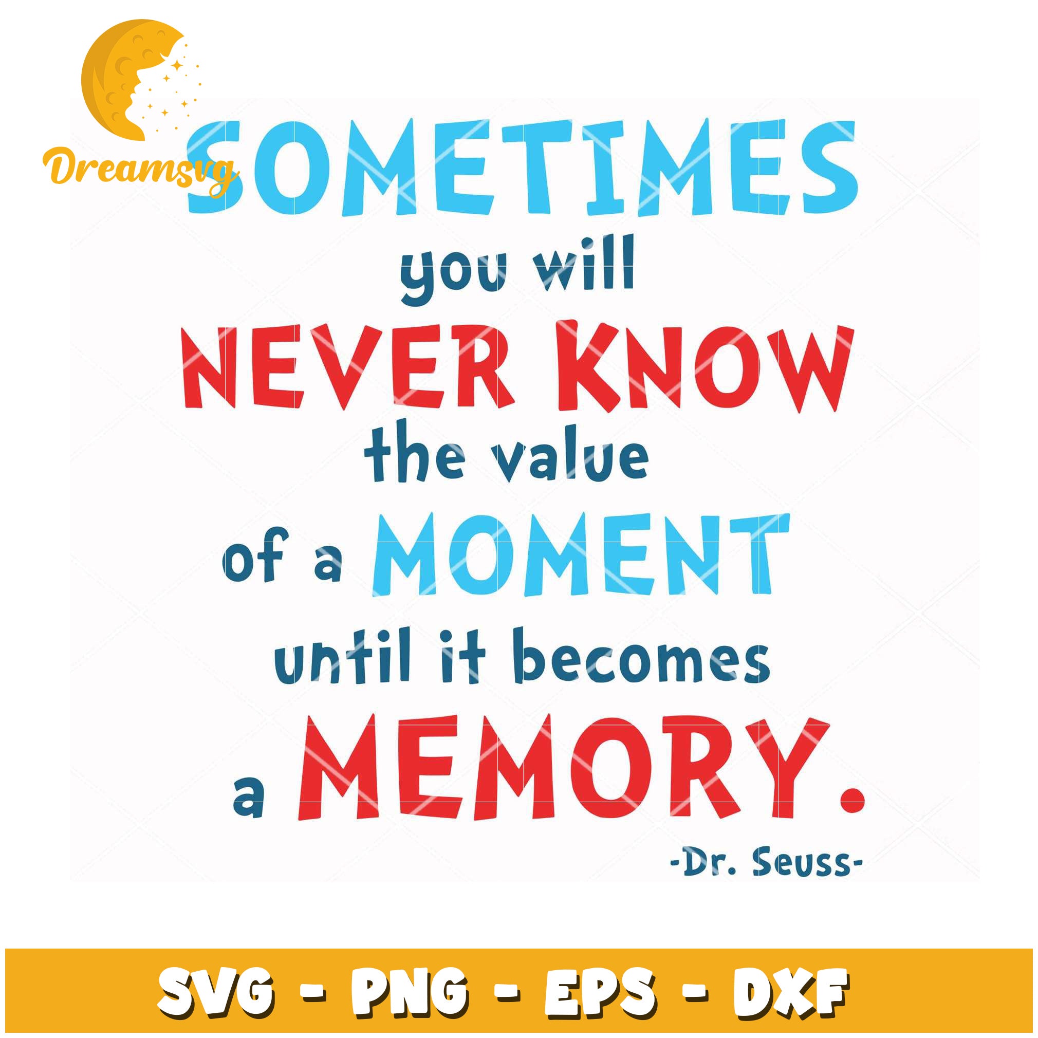 Dr Seuss SVG Quote Memory