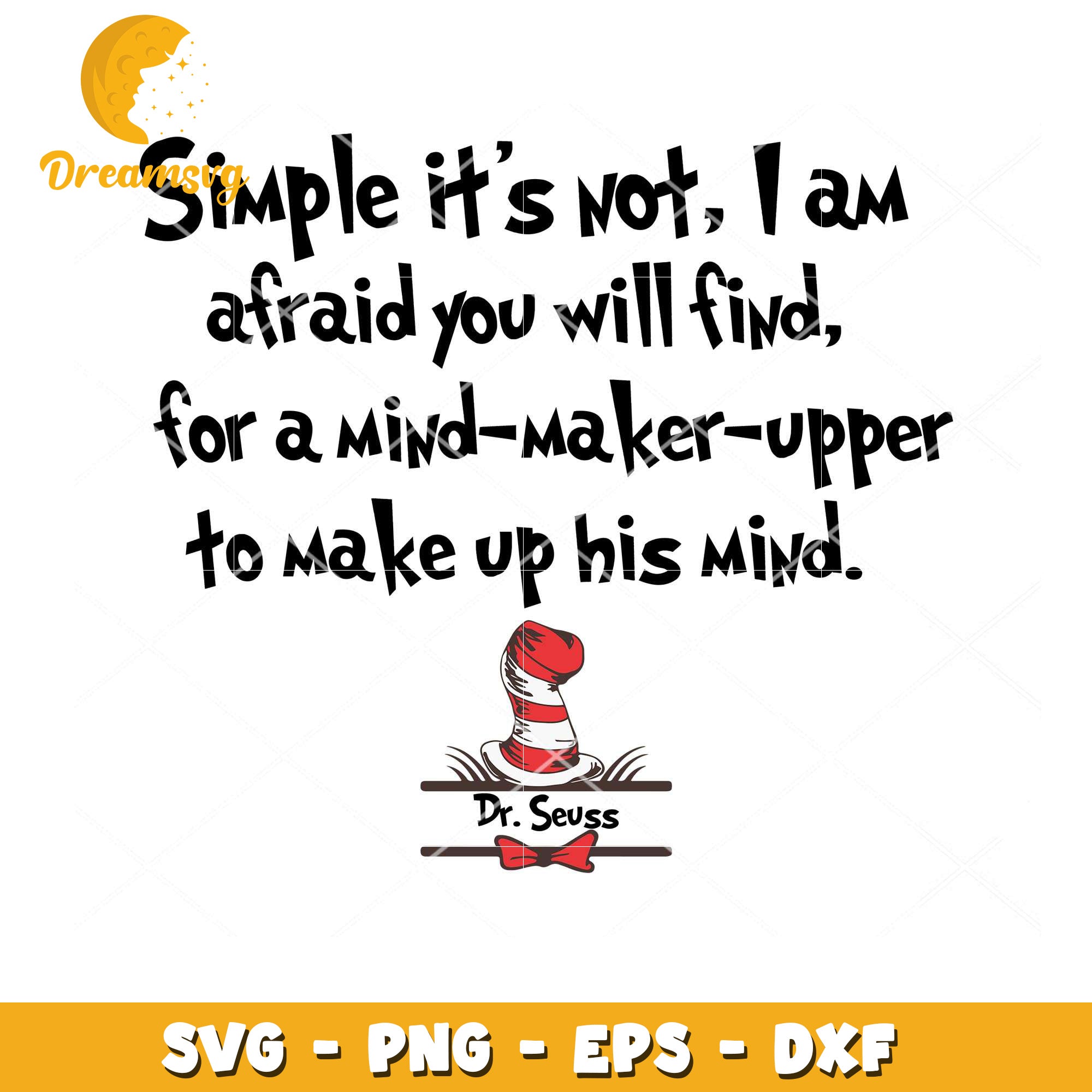 Dr Seuss SVG Quote Mind Maker Upper