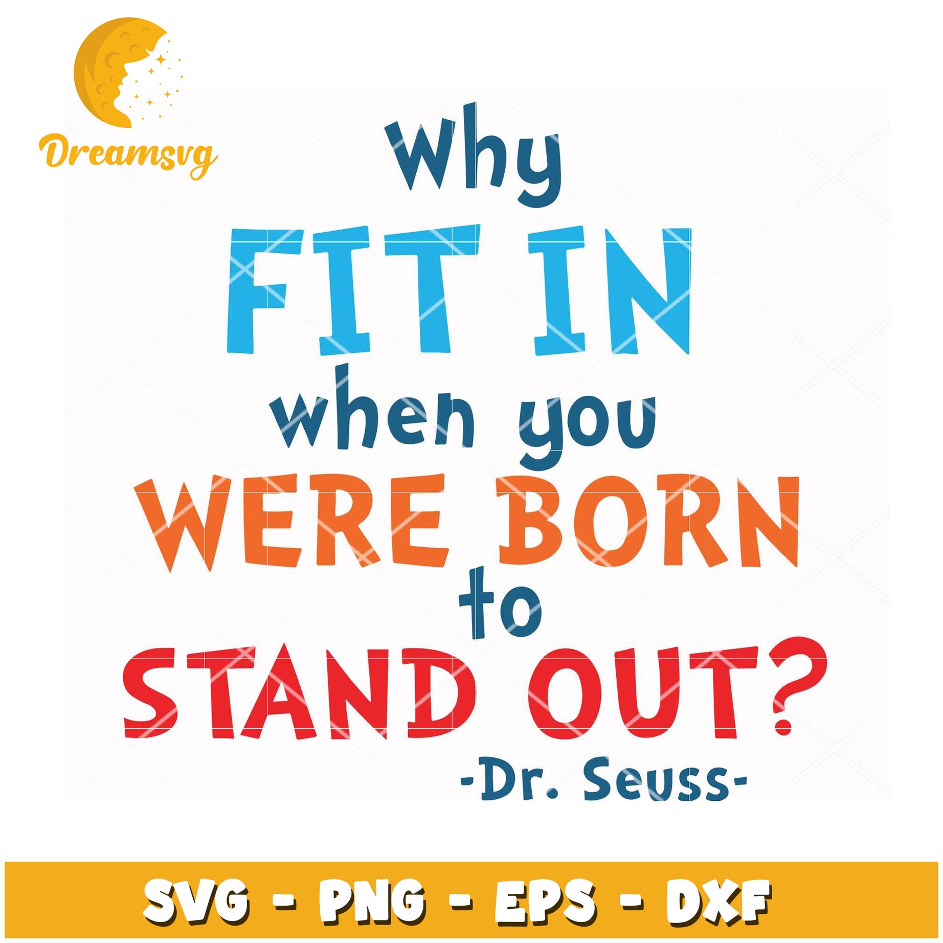 Dr Seuss SVG Stand Out Quote