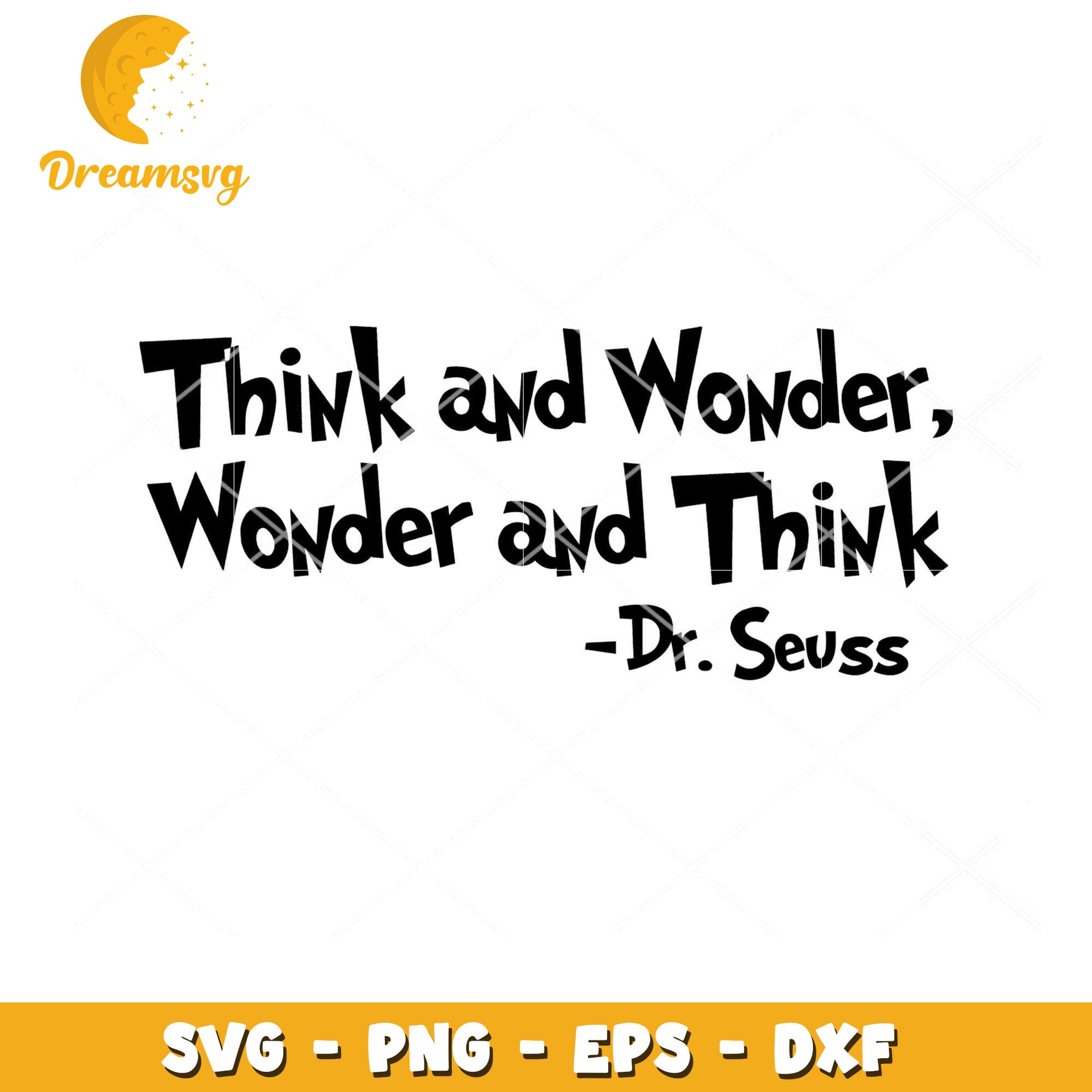 Dr Seuss SVG Think Wonder Quote