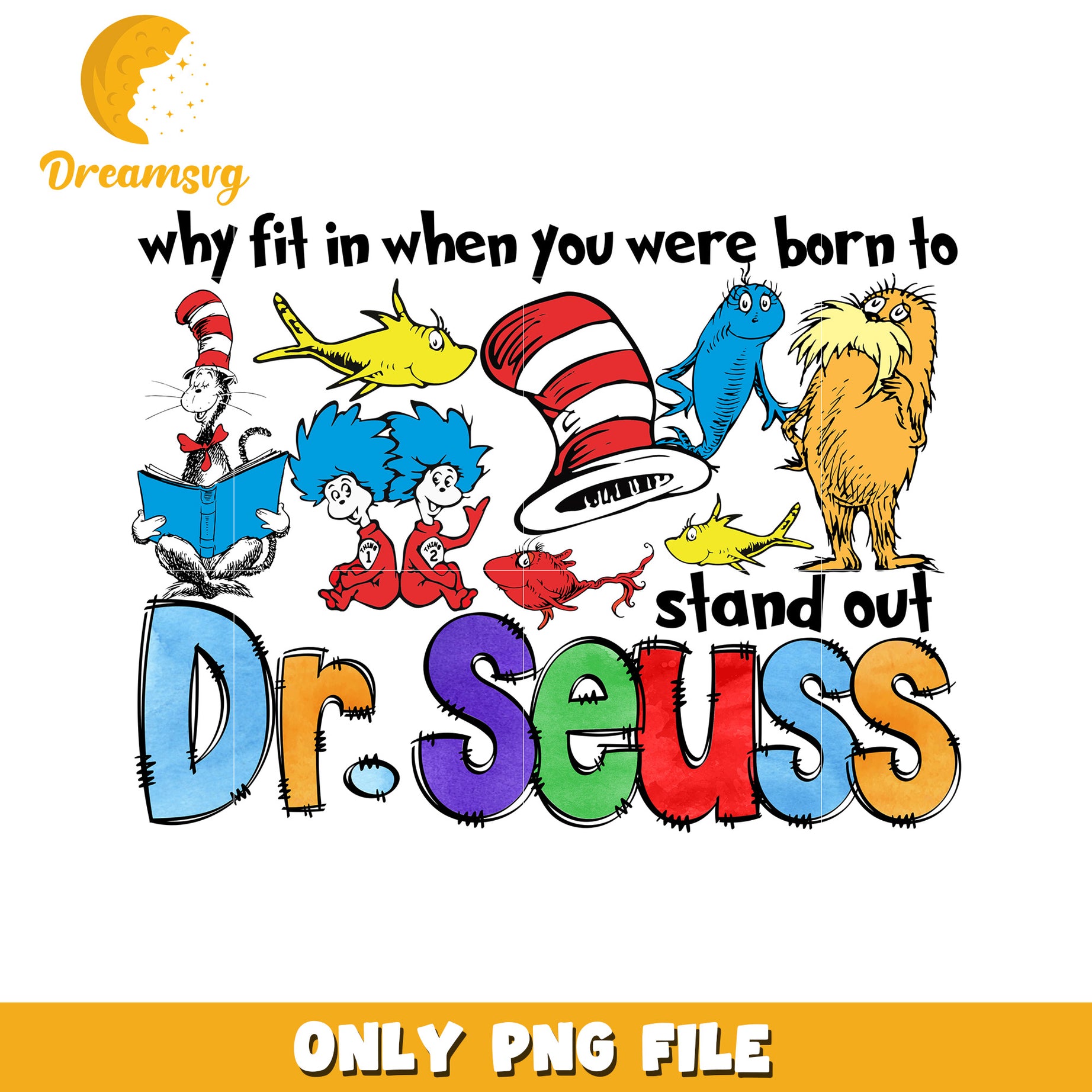 Dr Seuss Stand Out Quote Colorful PNG Art for Kids