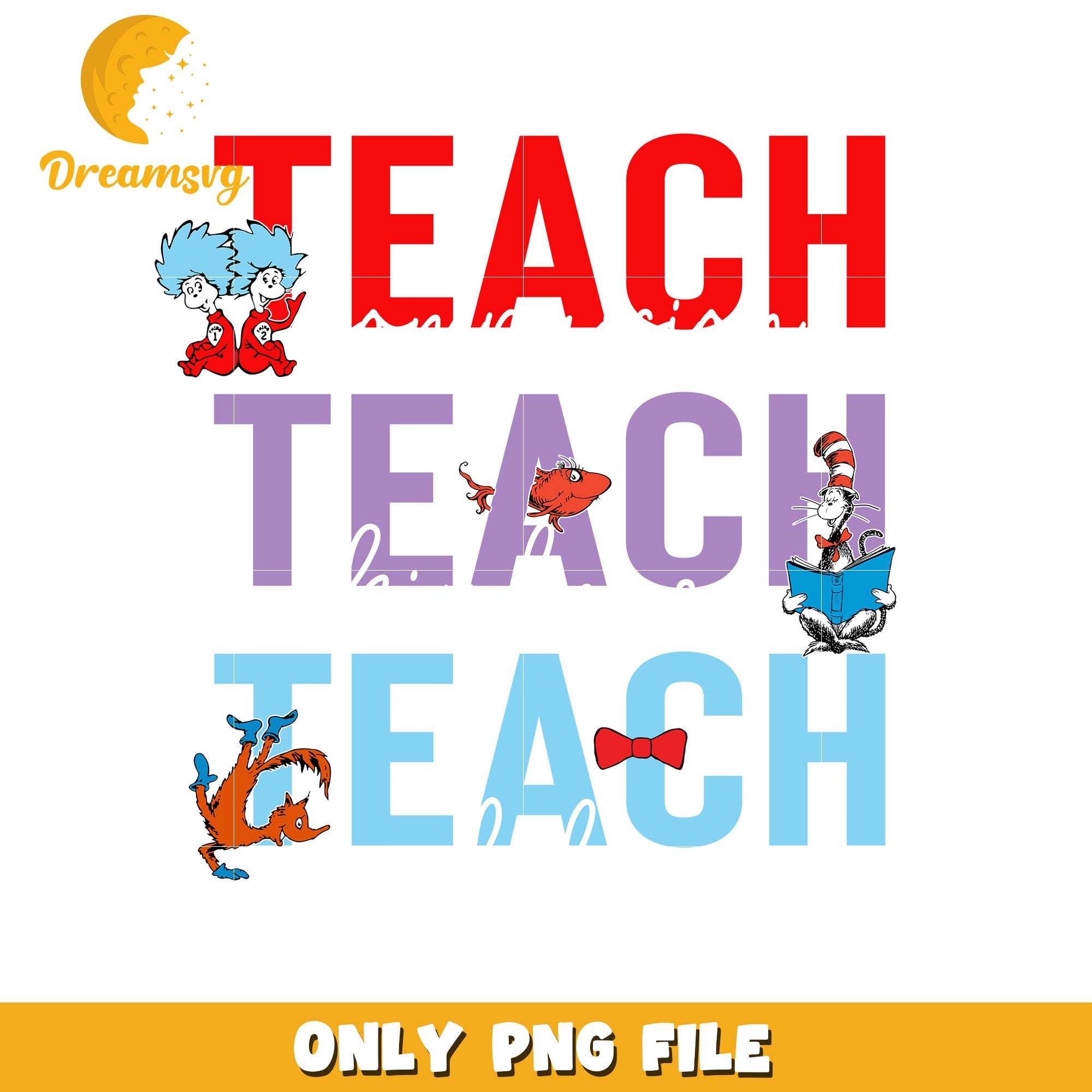 Dr Seuss Teach PNG Sublimation Design