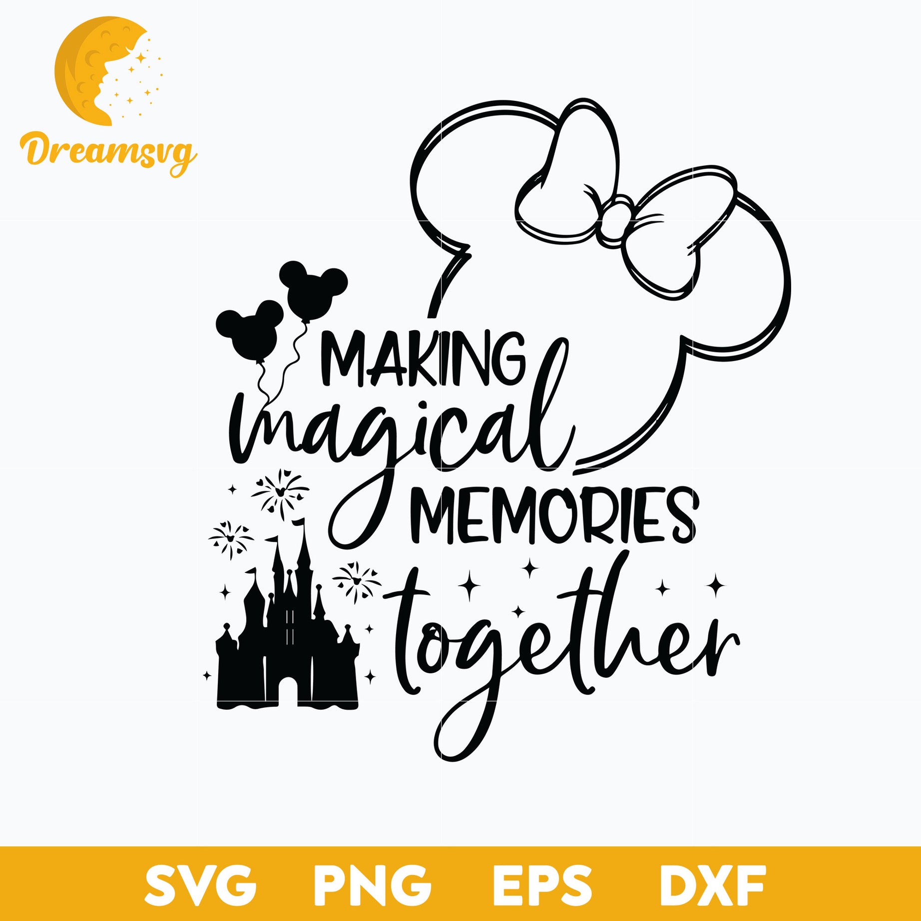 Making Magical Memories Together Svg