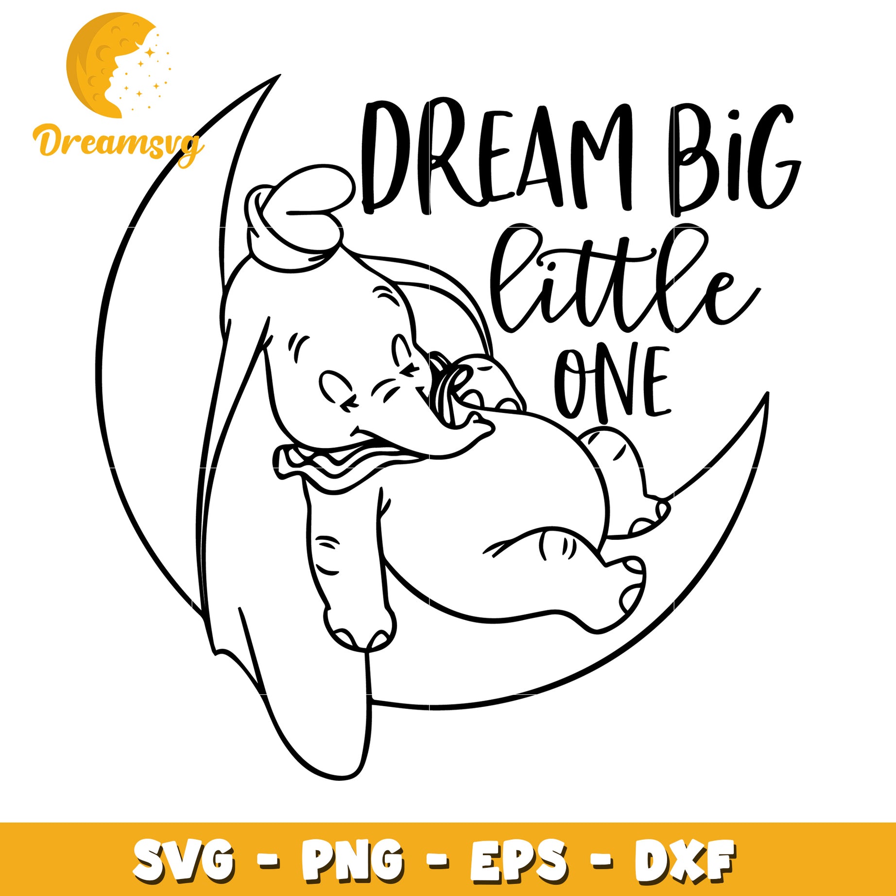 Dream Big Little One SVG Cut File