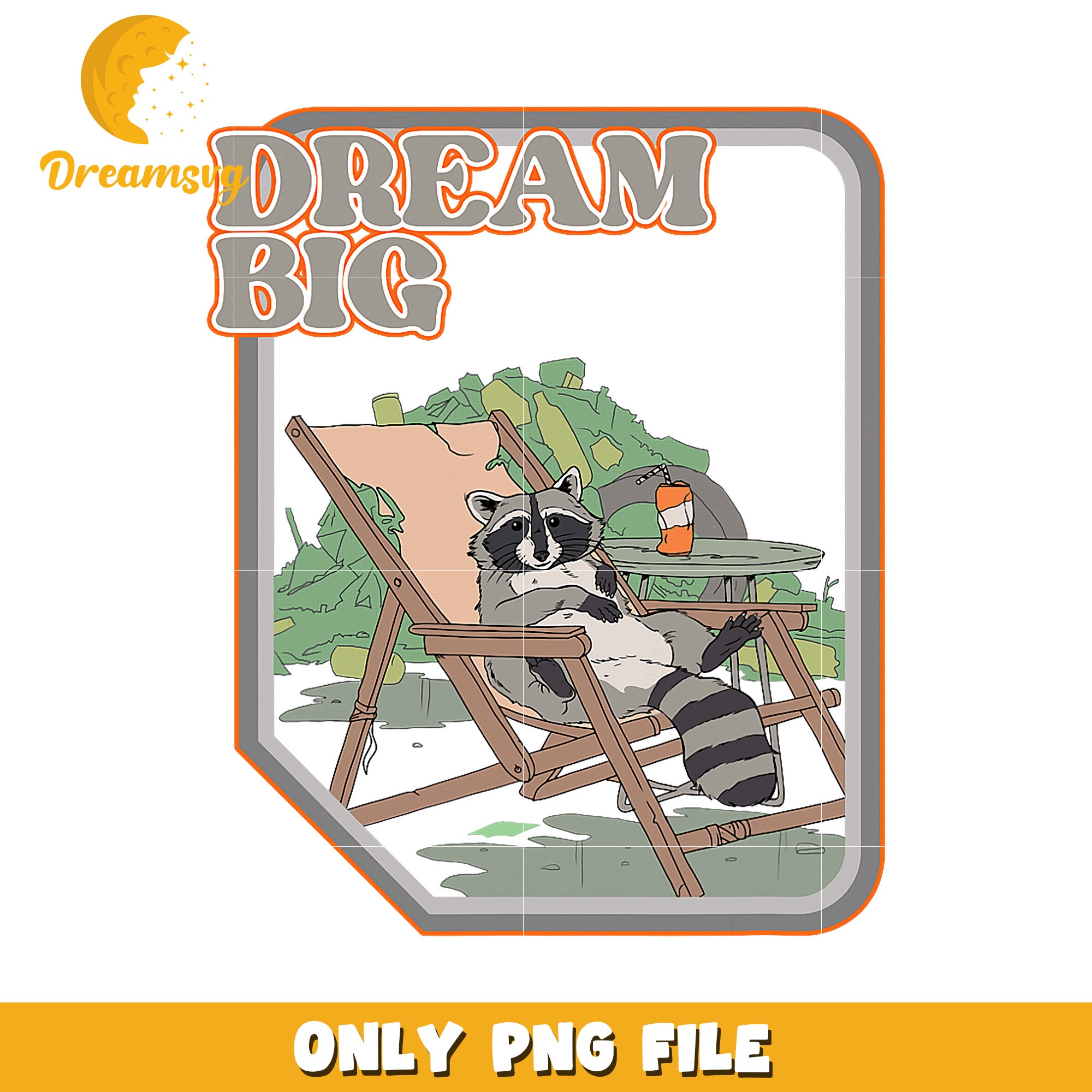 Dream Big Raccoon PNG Sublimation Design
