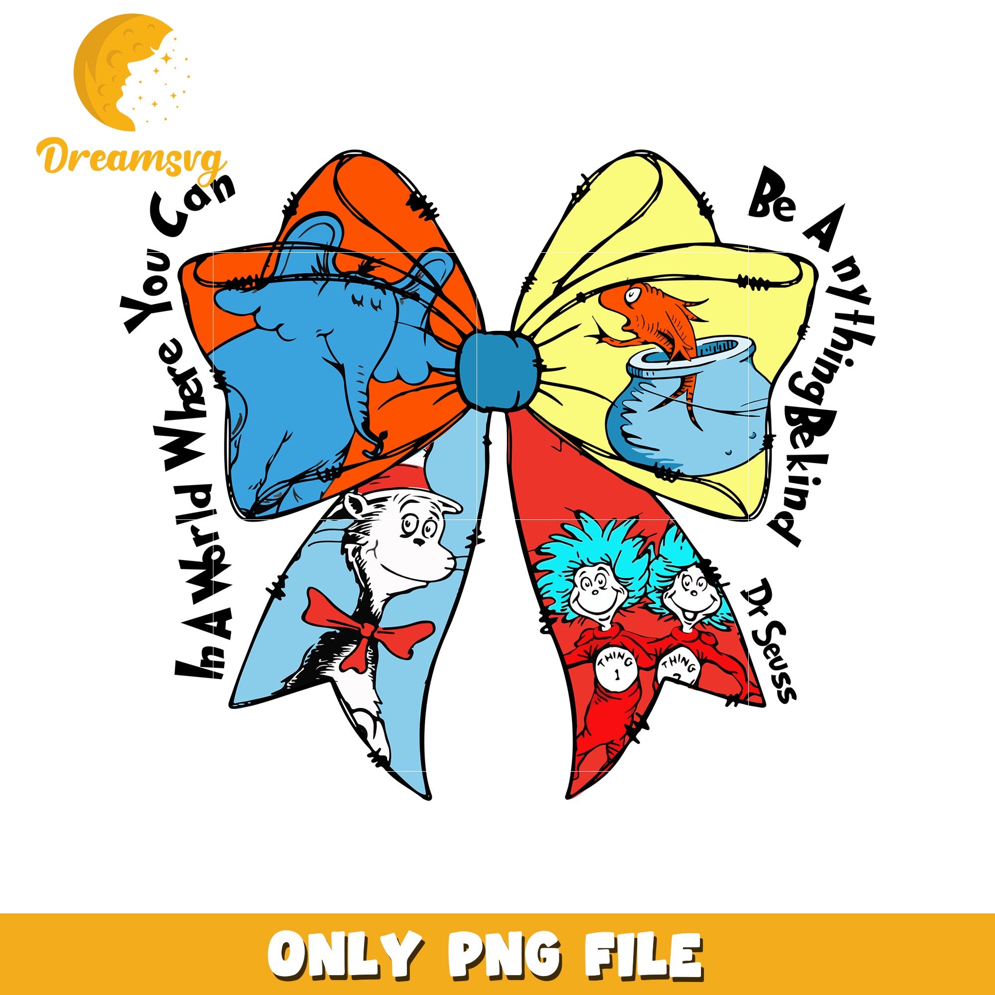 Dr seuss quote where you can be anything png, dr seuss png, quote png