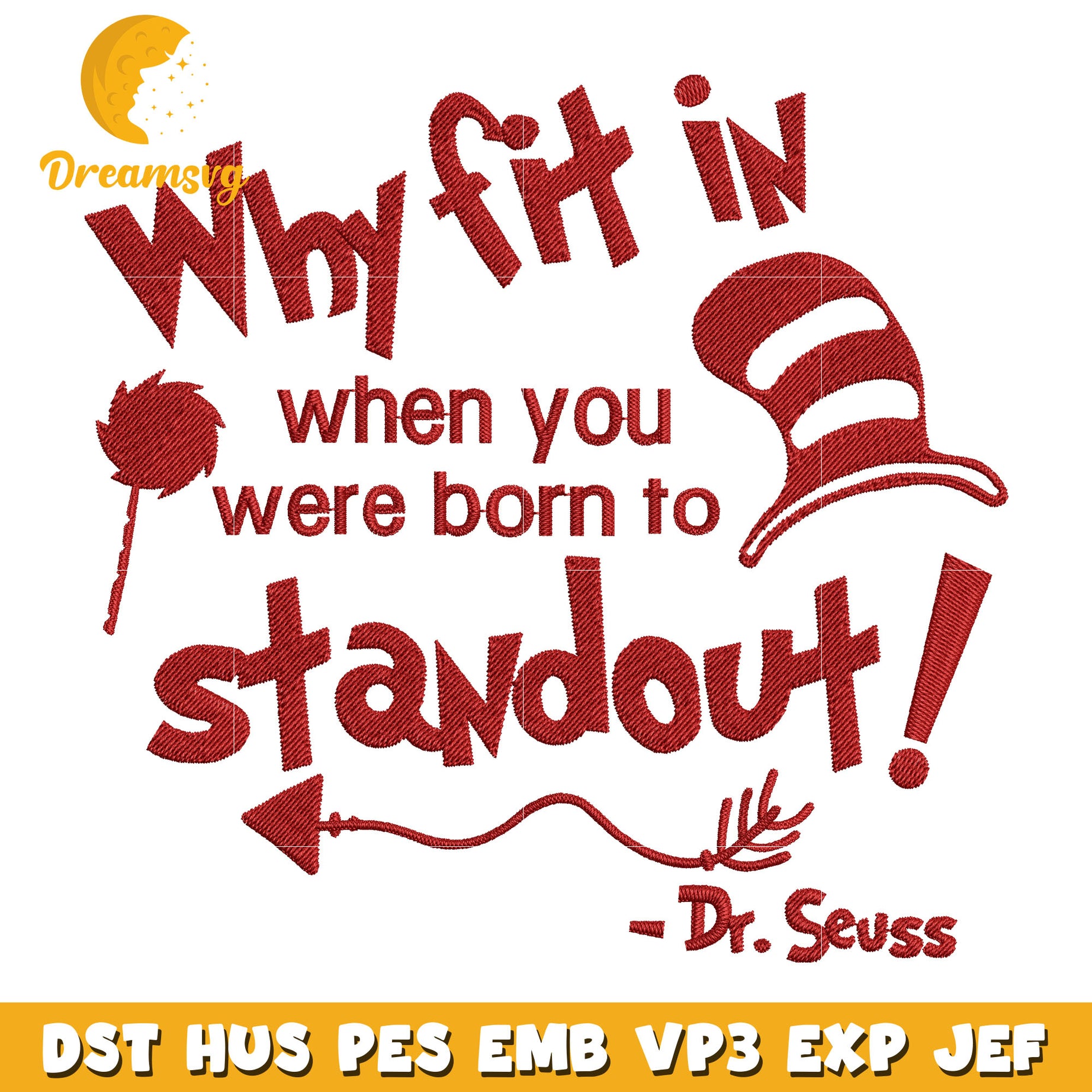 Why Fit In When You Were Born To Stand Out embroidery design