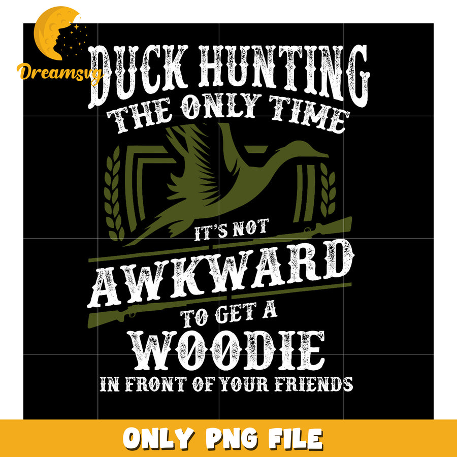 Duck Hunting Funny PNG Woodie Joke