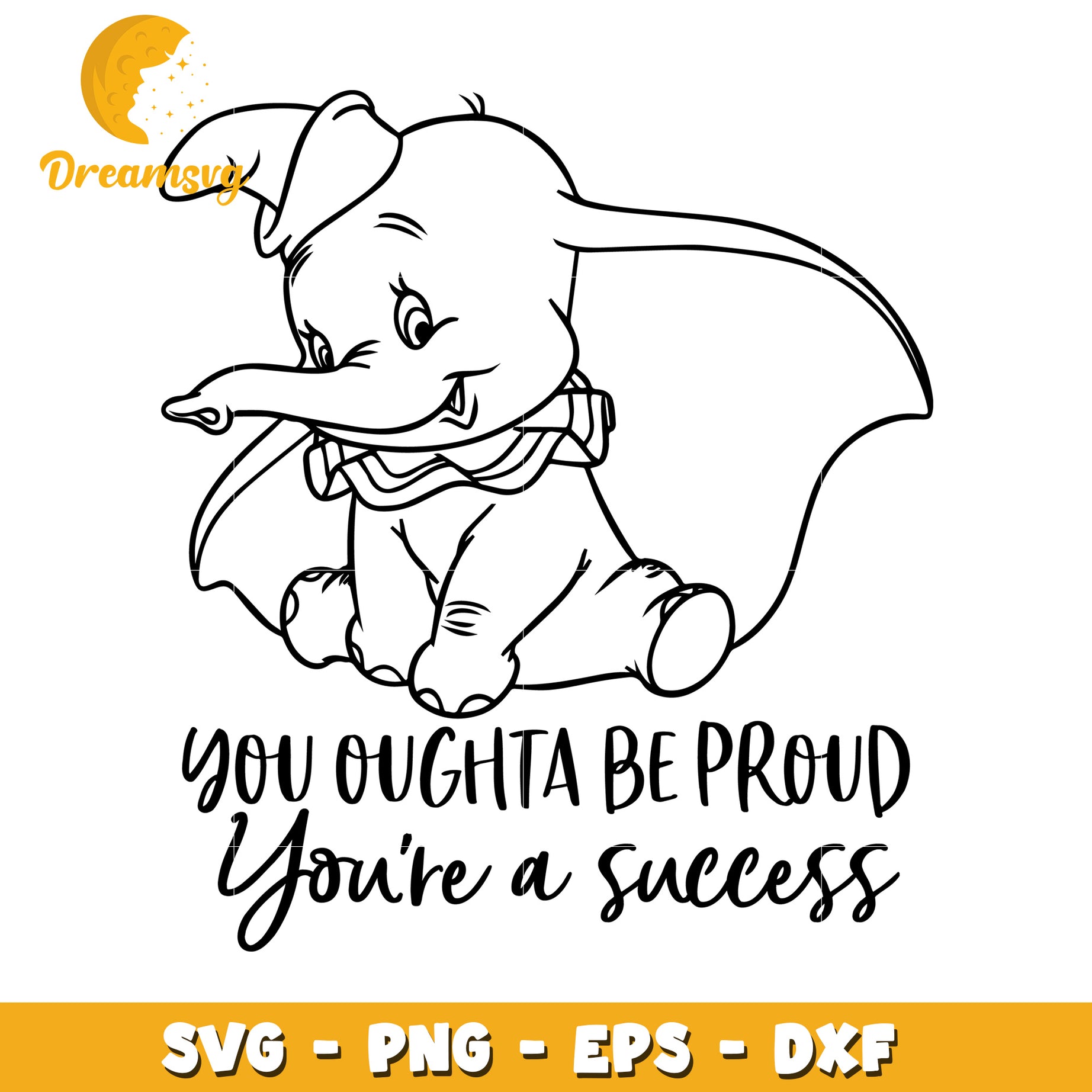 Dumbo SVG Cut File You Ought To Be Proud