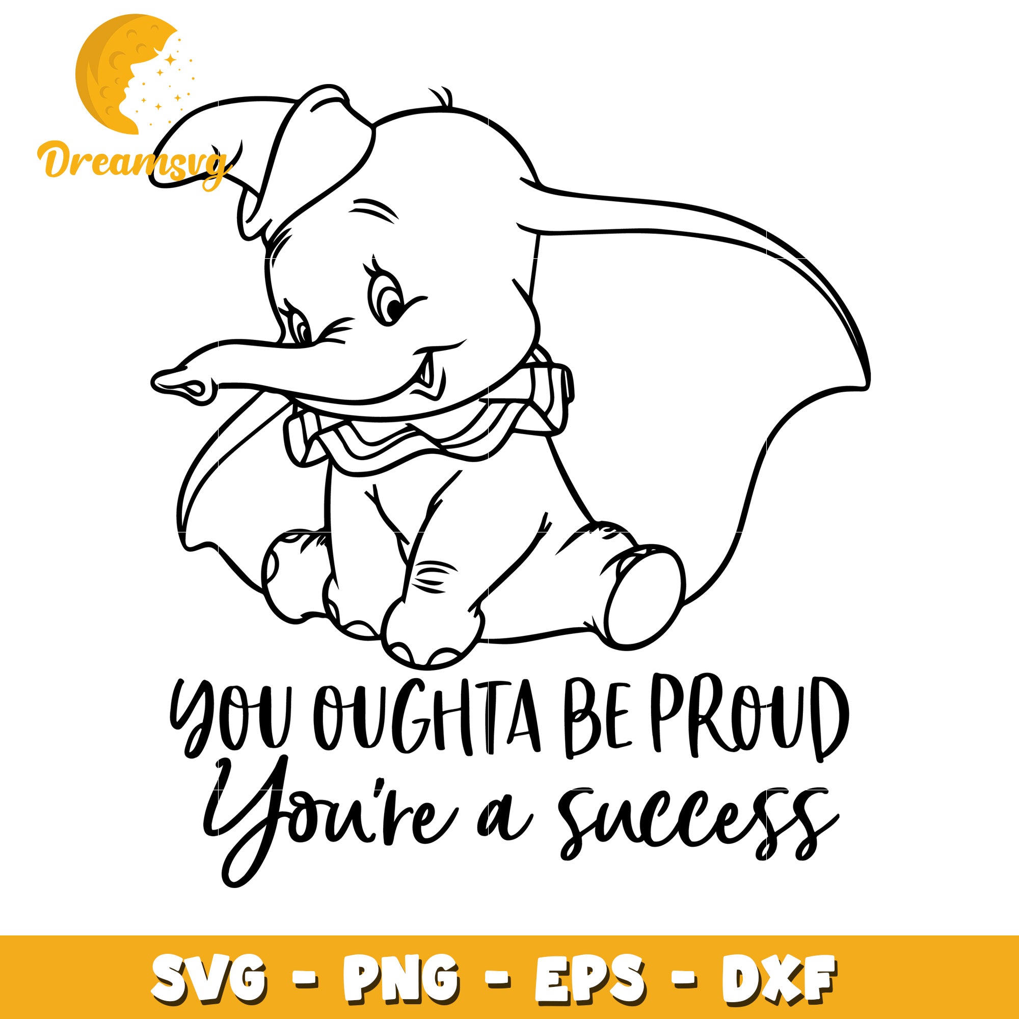Dumbo SVG Cut File You Ought To Be Proud