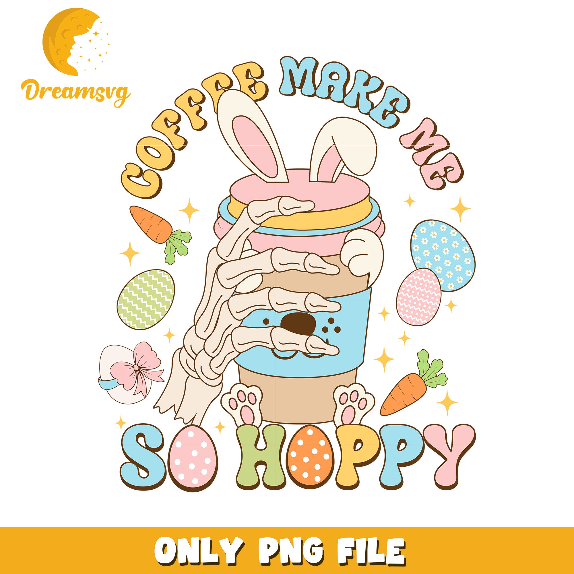 Easter Bunny Coffee PNG So Hoppy Design