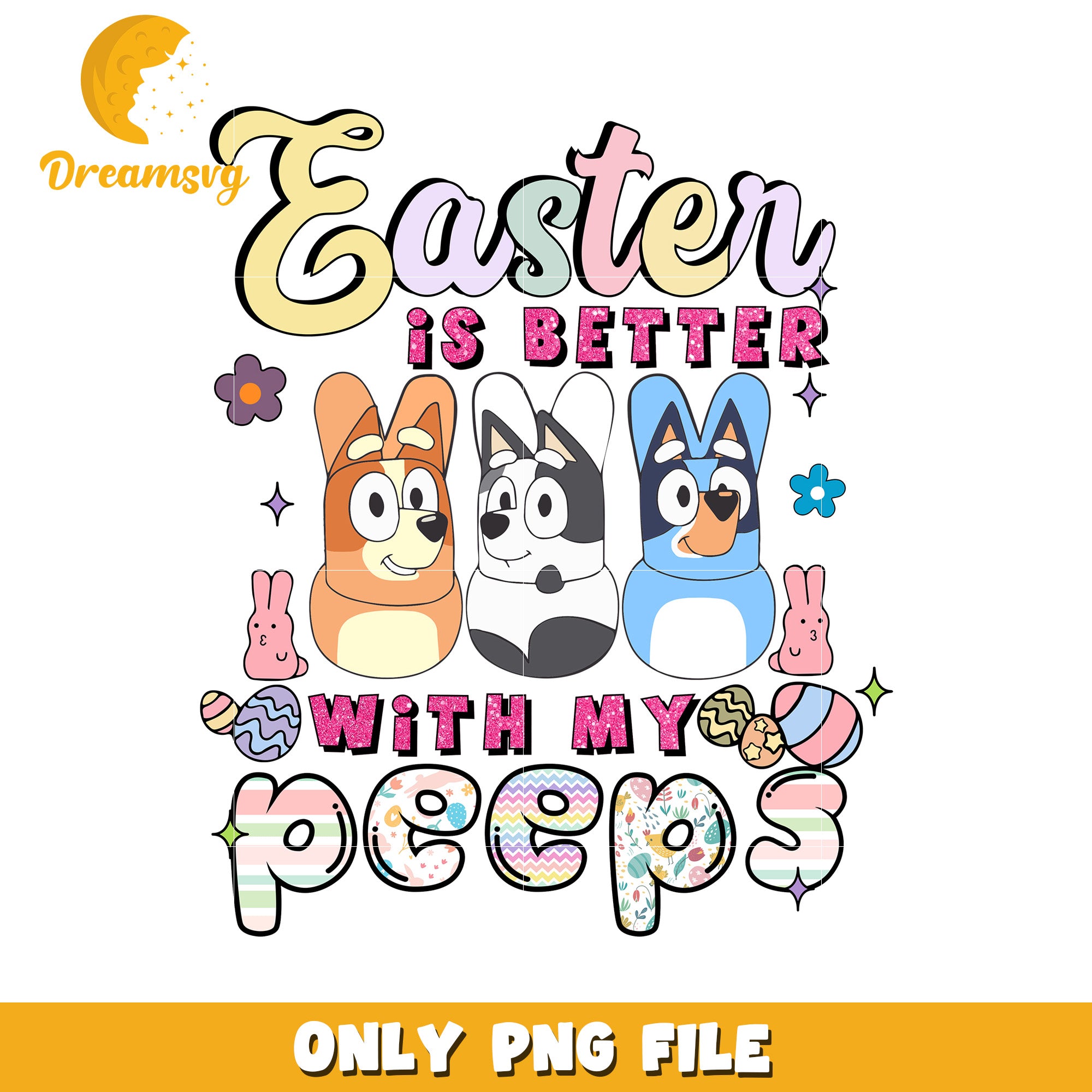 Easter Is Better With My Cute Dog Peeps PNG Design
