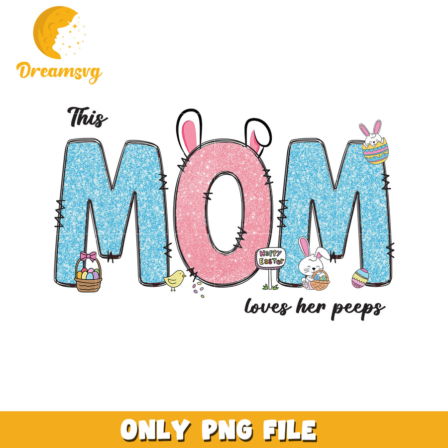 Easter Mom PNG Glitter Mom Loves Peeps Design