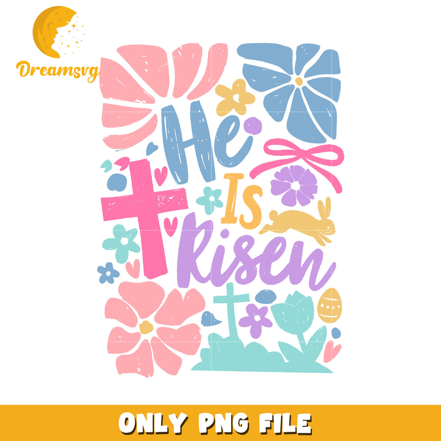 Easter PNG He Is Risen Floral Design