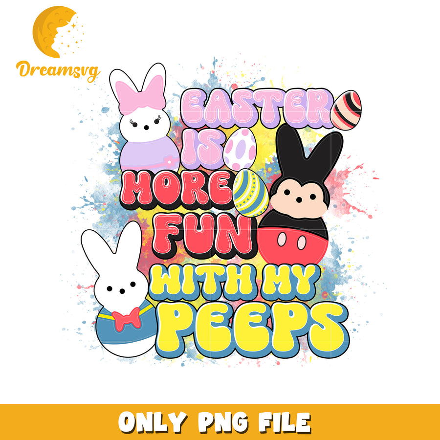Easter is More Fun with My Peeps PNG