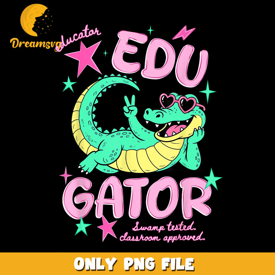 Edu Gator PNG, Swamp Tested Design, Classroom Humor PNG