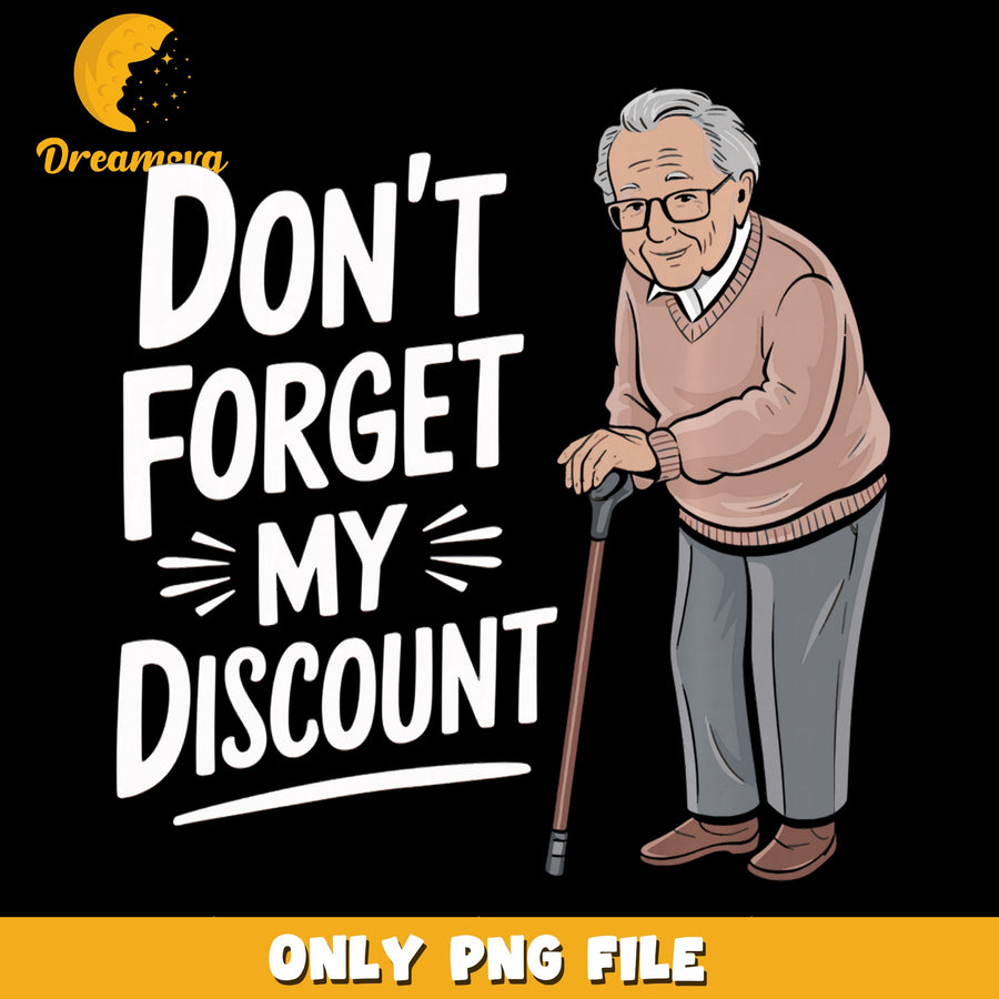 Elderly Discount PNG, Funny Saying, Humorous Design PNG
