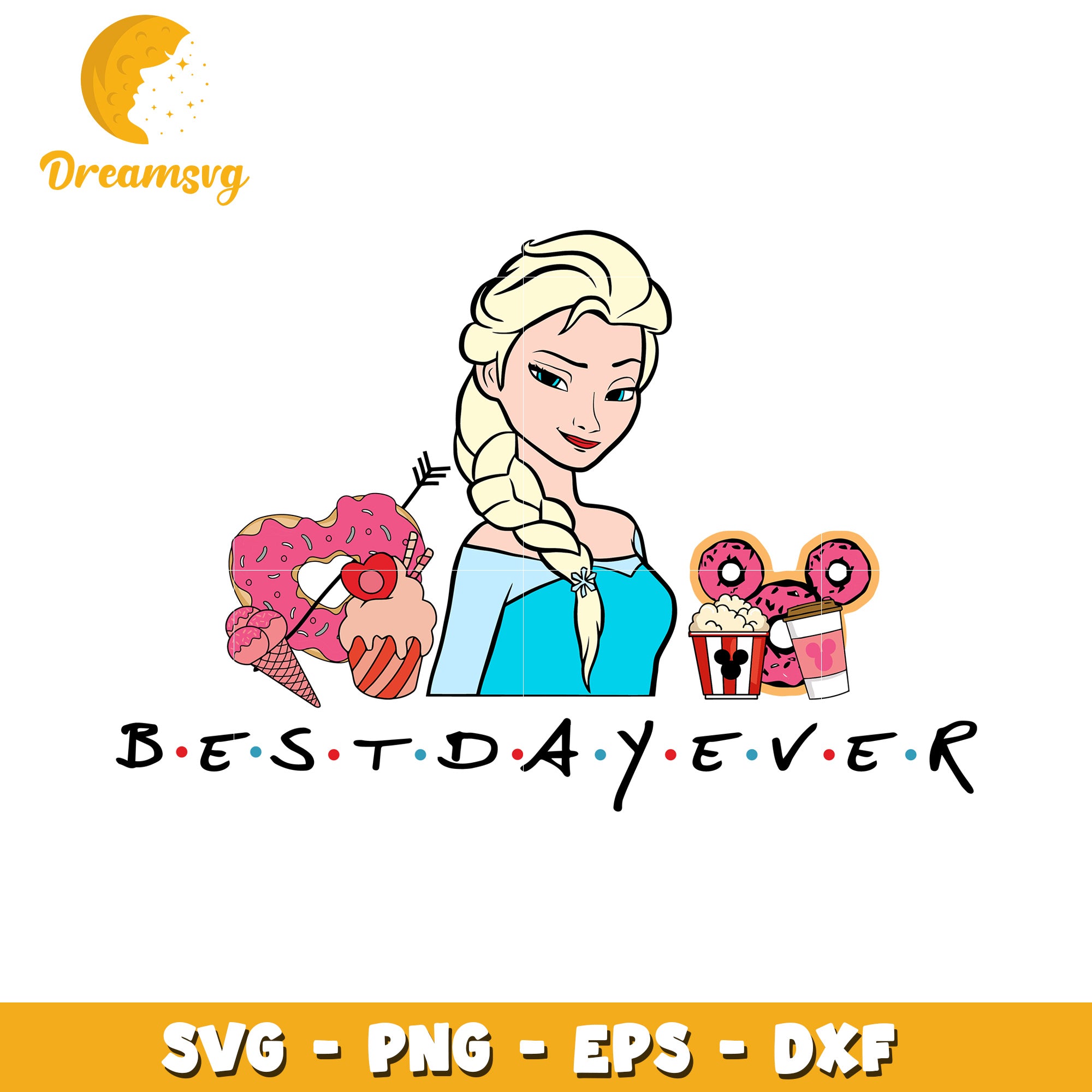 Elsa Best Day Ever SVG Cut File