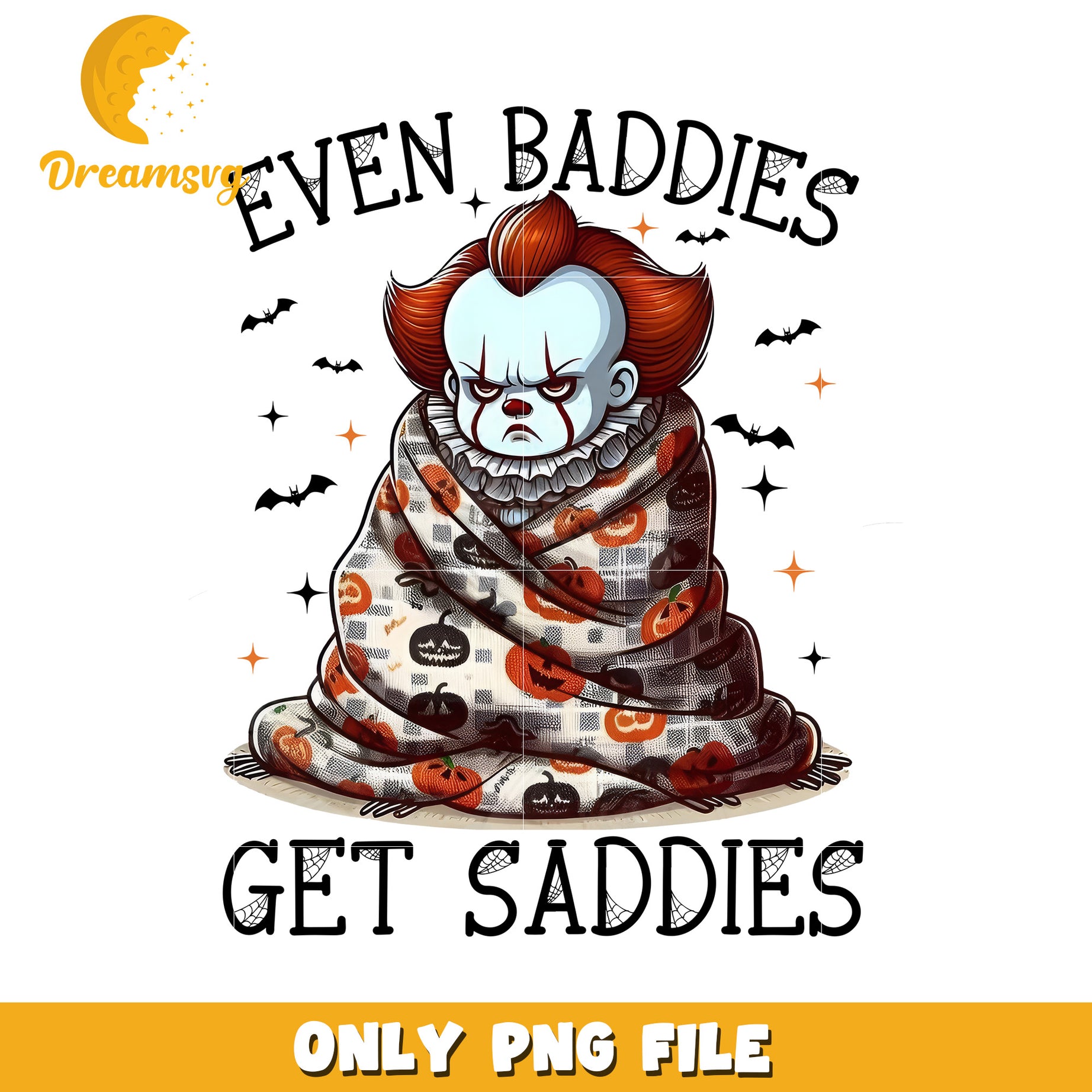 Even baddies get saddies pennywise design png, halloween wallpaper png, happy halloween png