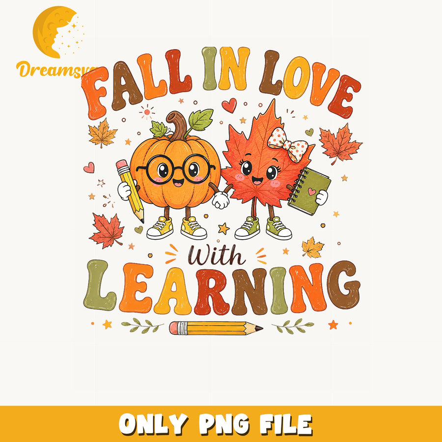 Fall In Love With Learning Pumpkin Teacher PNG, Autumn Leaf, Fall PNG