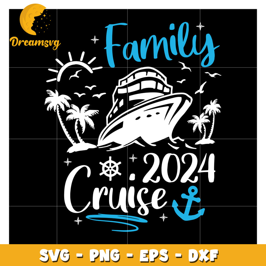 Family Cruise 2024 SVG PNG EPS DXF