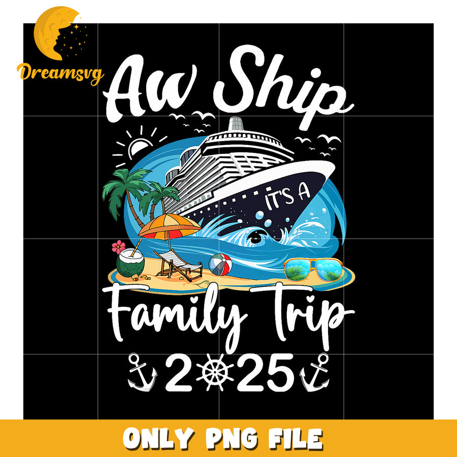Family Cruise Trip 2025 PNG Design