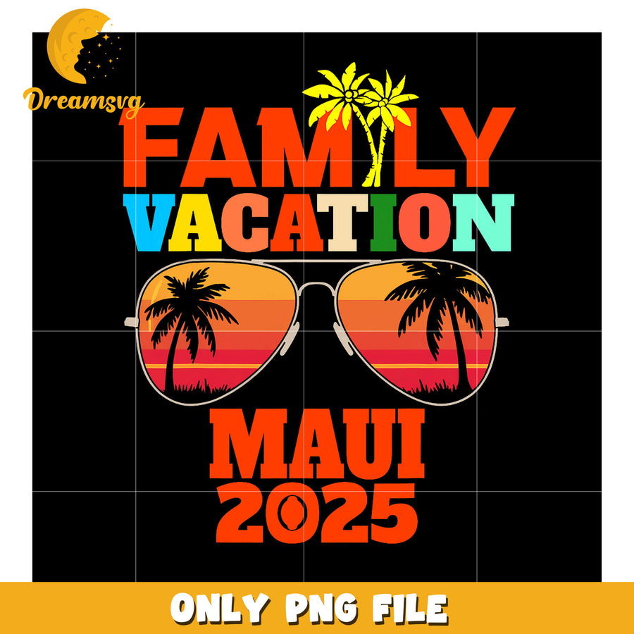 Family Vacation Maui 2025 PNG