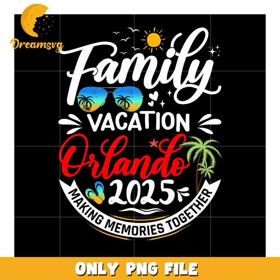 Family Vacation Orlando 2025 PNG