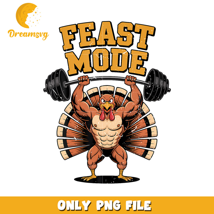 Feast Mode Muscle Turkey Workout png, funny jokes​ png, thanksgiving gym png