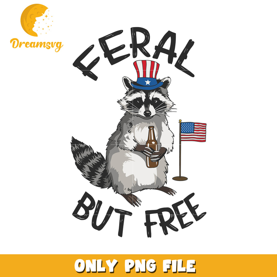 Feral but free png, wild and free png, rebellious quote png