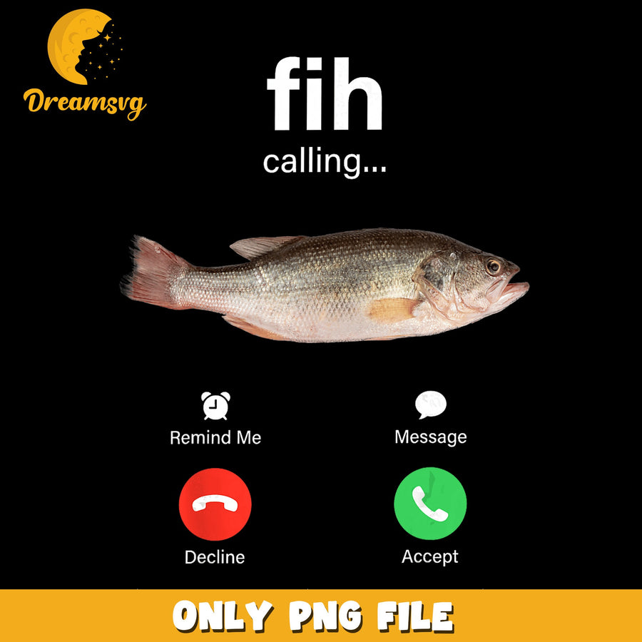 Fishing Call PNG, Humorous Design, Fun Art PNG