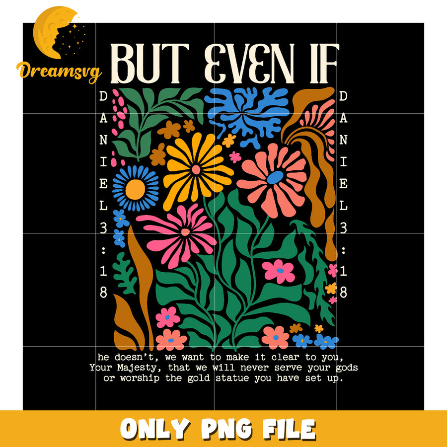 Floral But Even If PNG Design