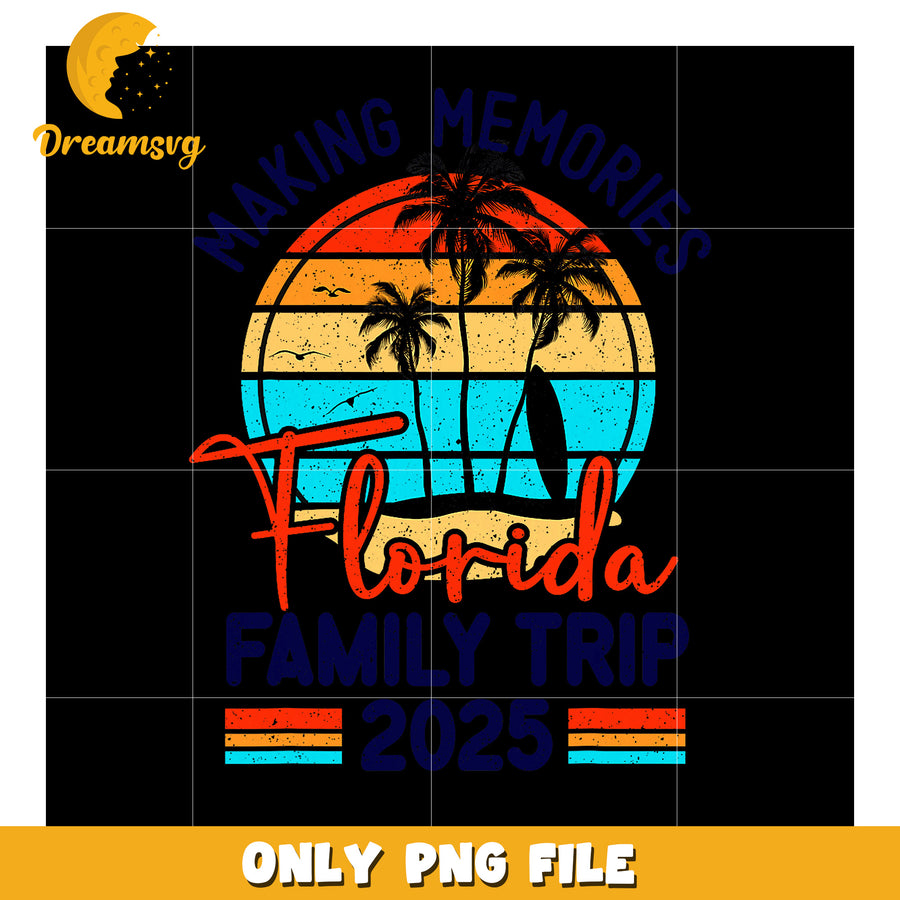 Florida Family Trip 2025 PNG Design