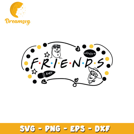 Friends SVG Design with Toy Story Characters Andy and Buzz