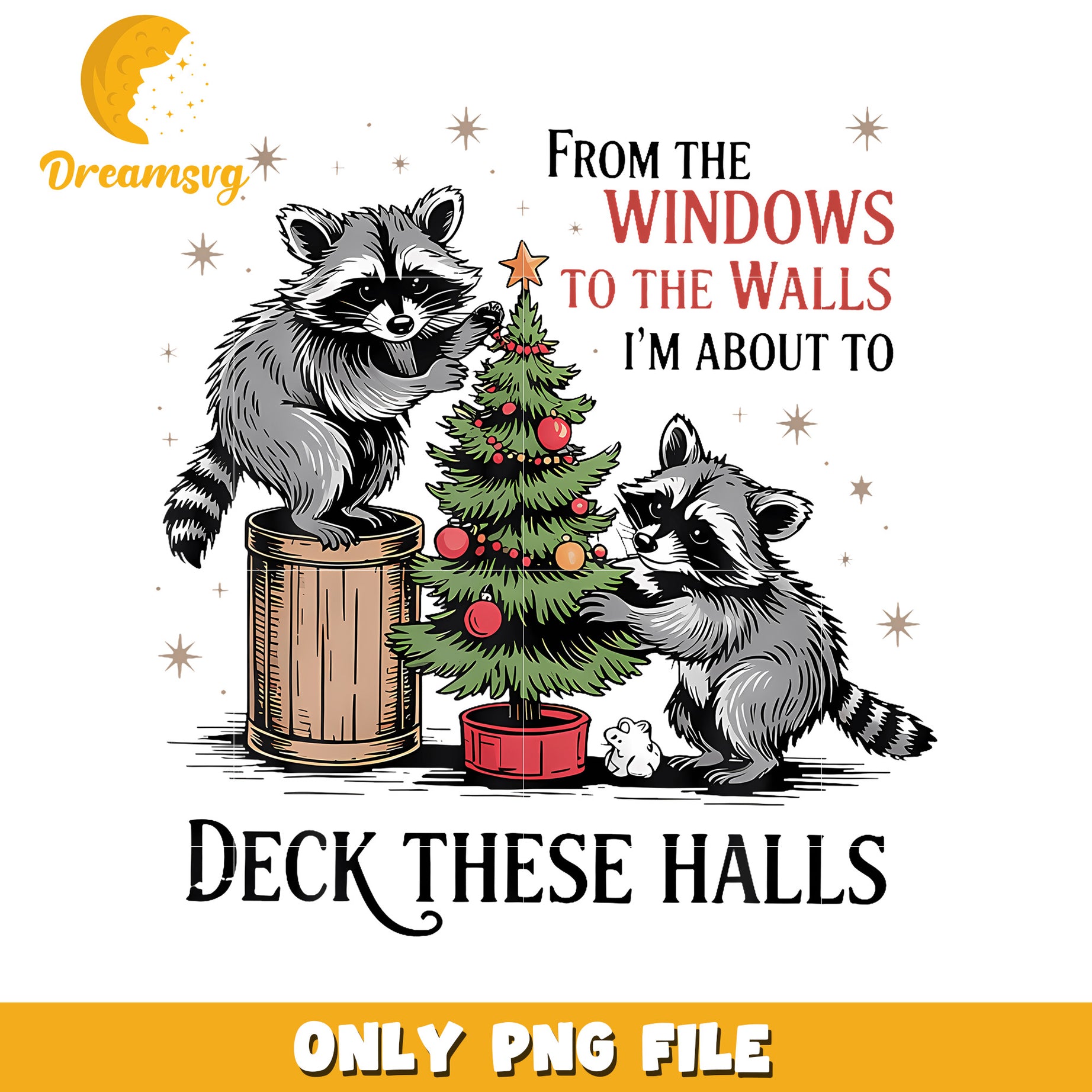 From The Windows To Walls png, funny saying png, racoon png