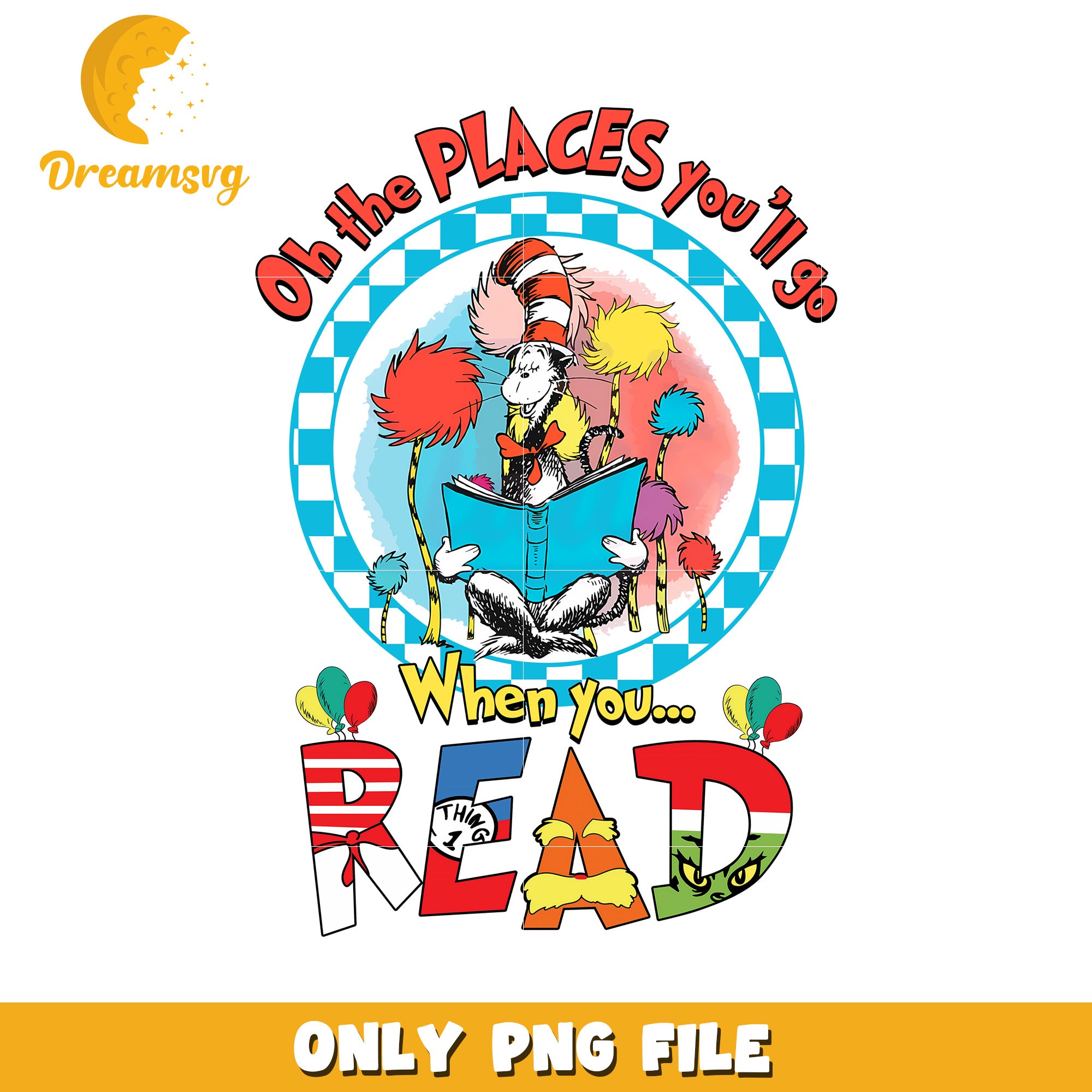 Fun Reading Design Oh the Places Youll Go PNG File