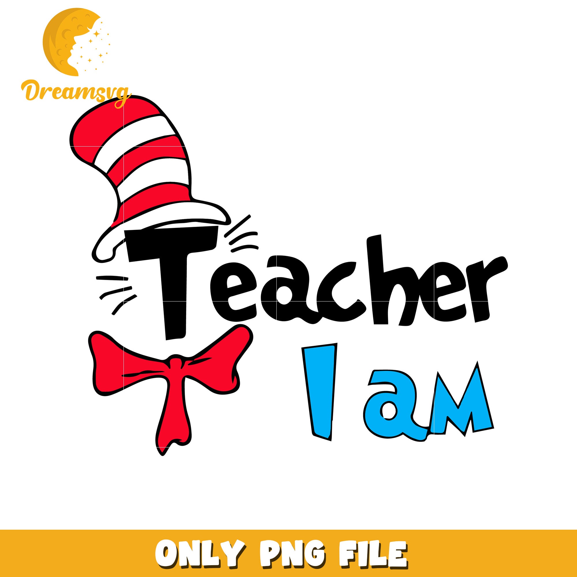 Fun Teacher I Am Design for Classroom Decor PNG File