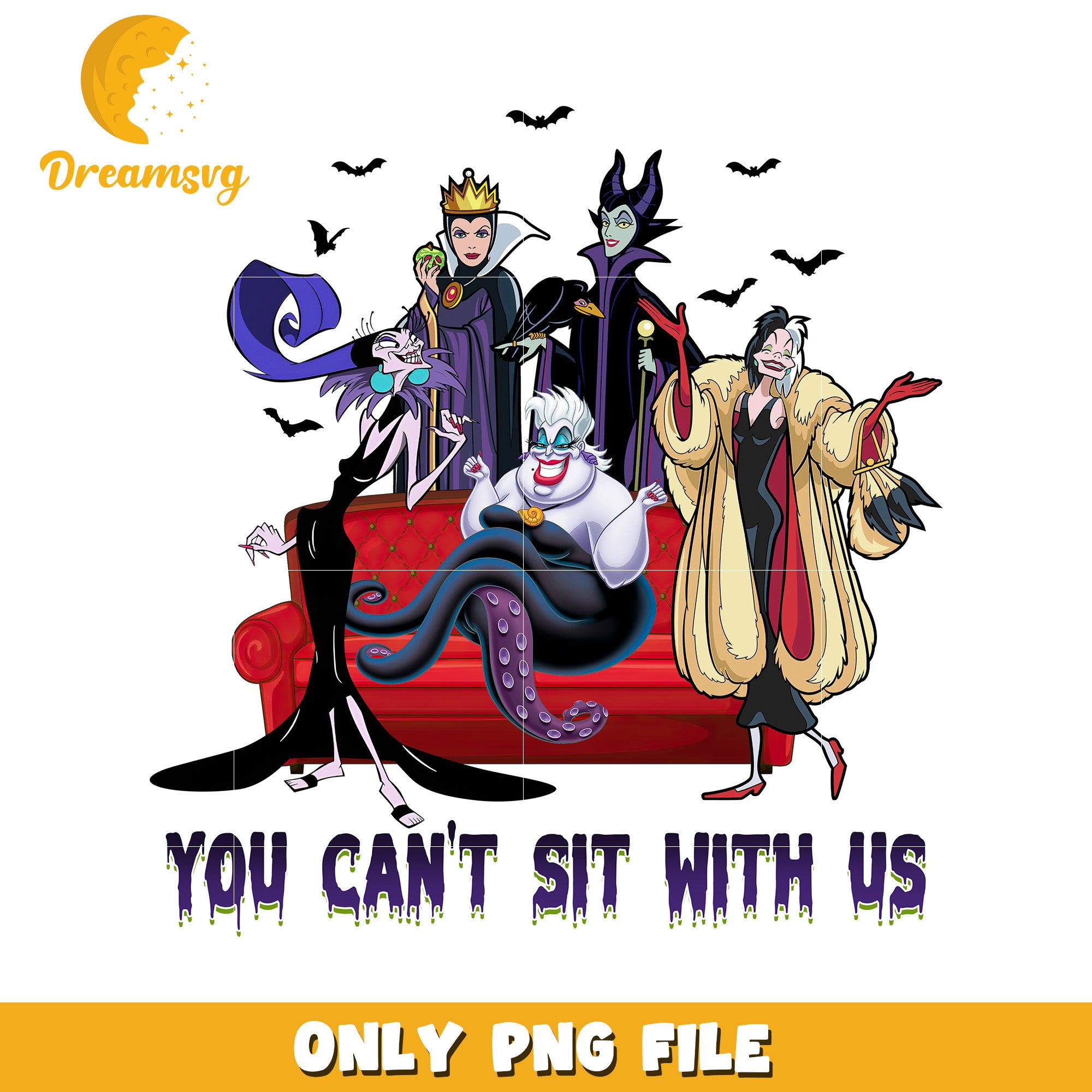 Fun Villainous Design You Cant Sit With Us PNG File – DreamSVG Store